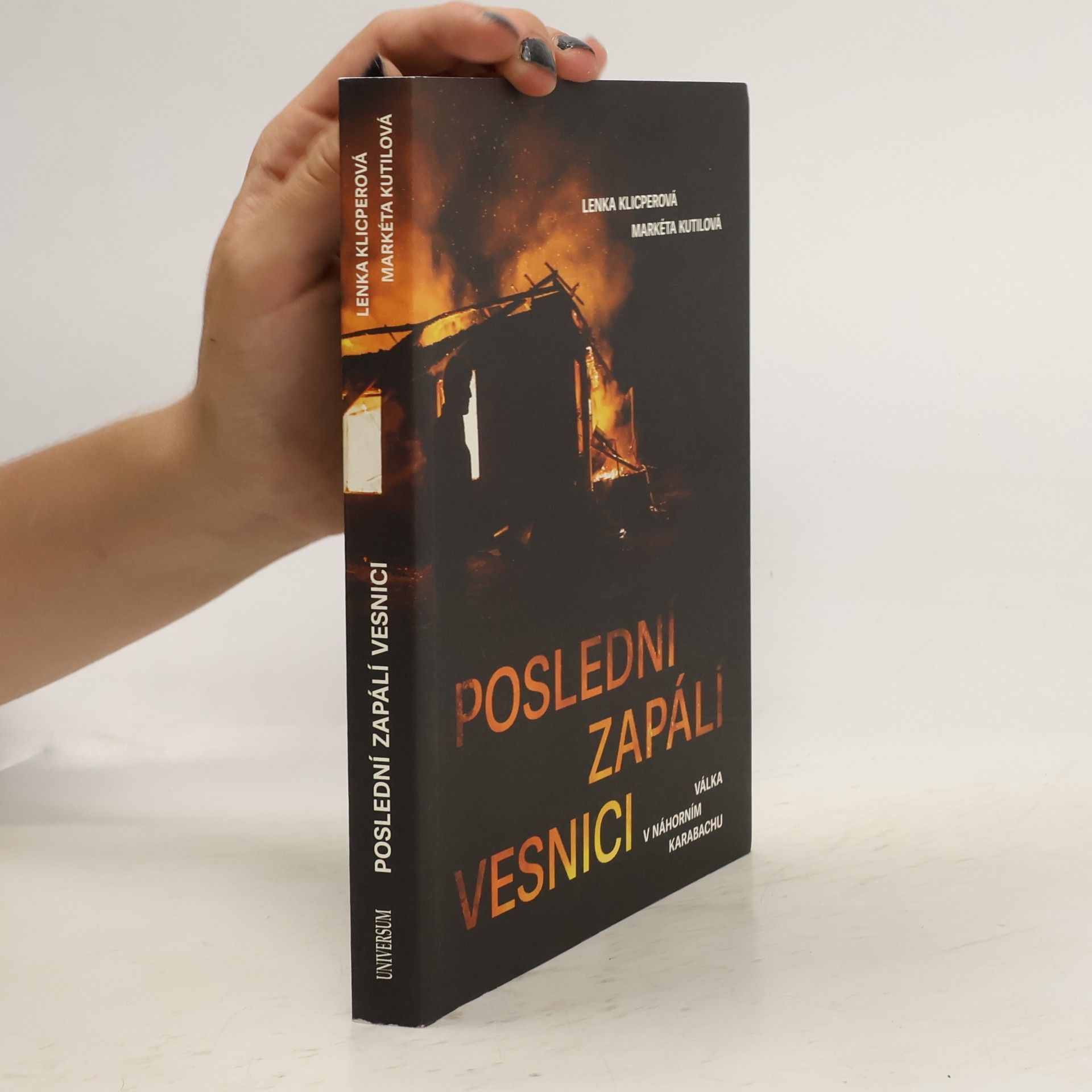 Lenka Klicperová Poslední zapálí vesnici - Válka v Náhorním Karabachu