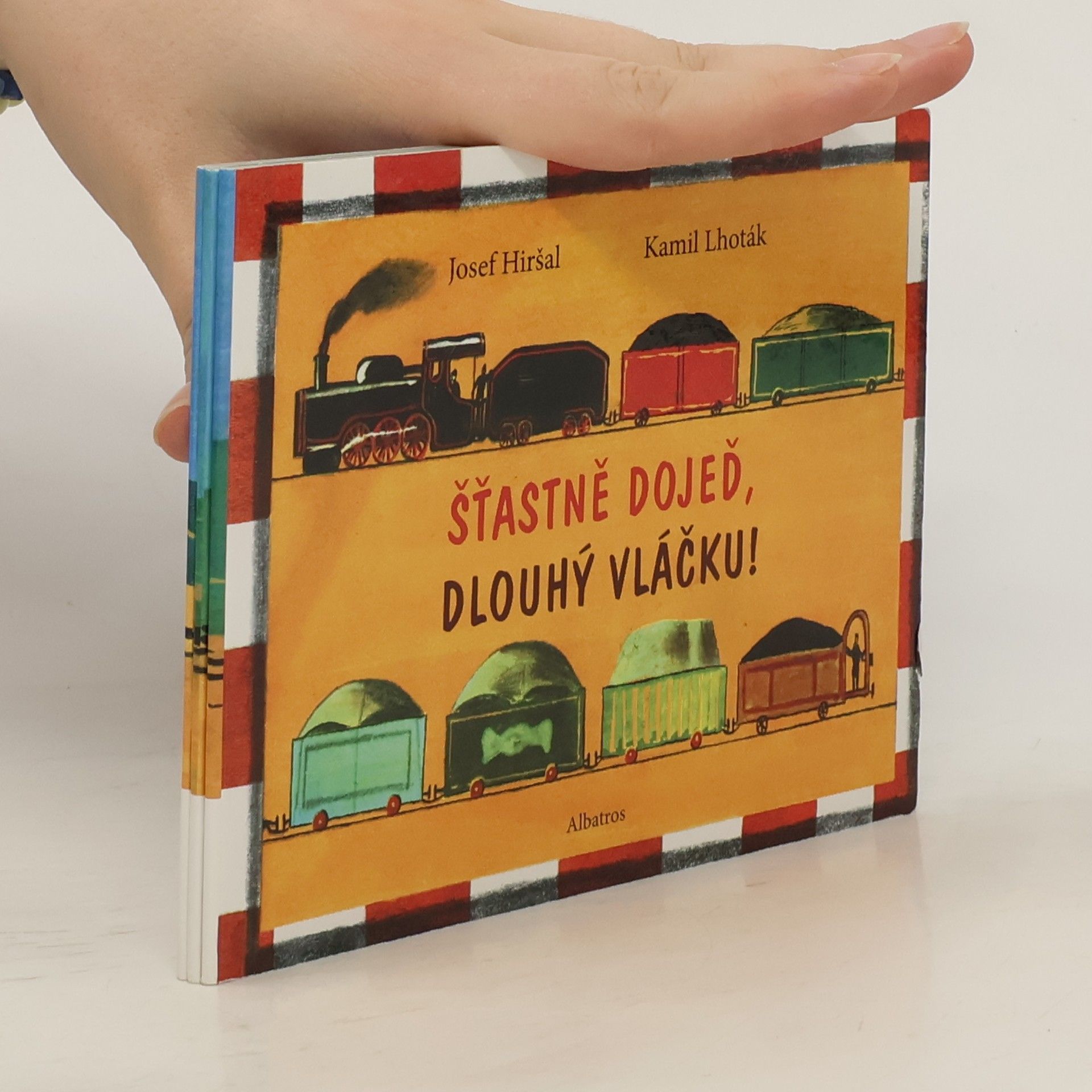 Josef Hiršal Šťastně dojeď, dlouhý vláčku!