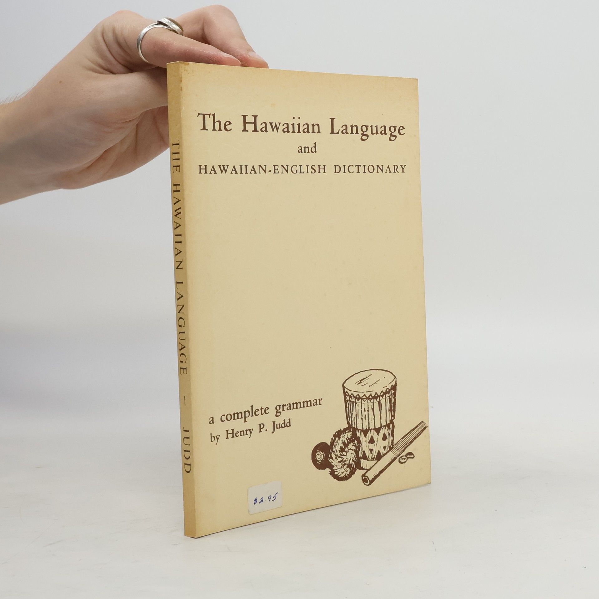 Henry Pratt Judd The Hawaiian language and Hawaiian-English dictionary