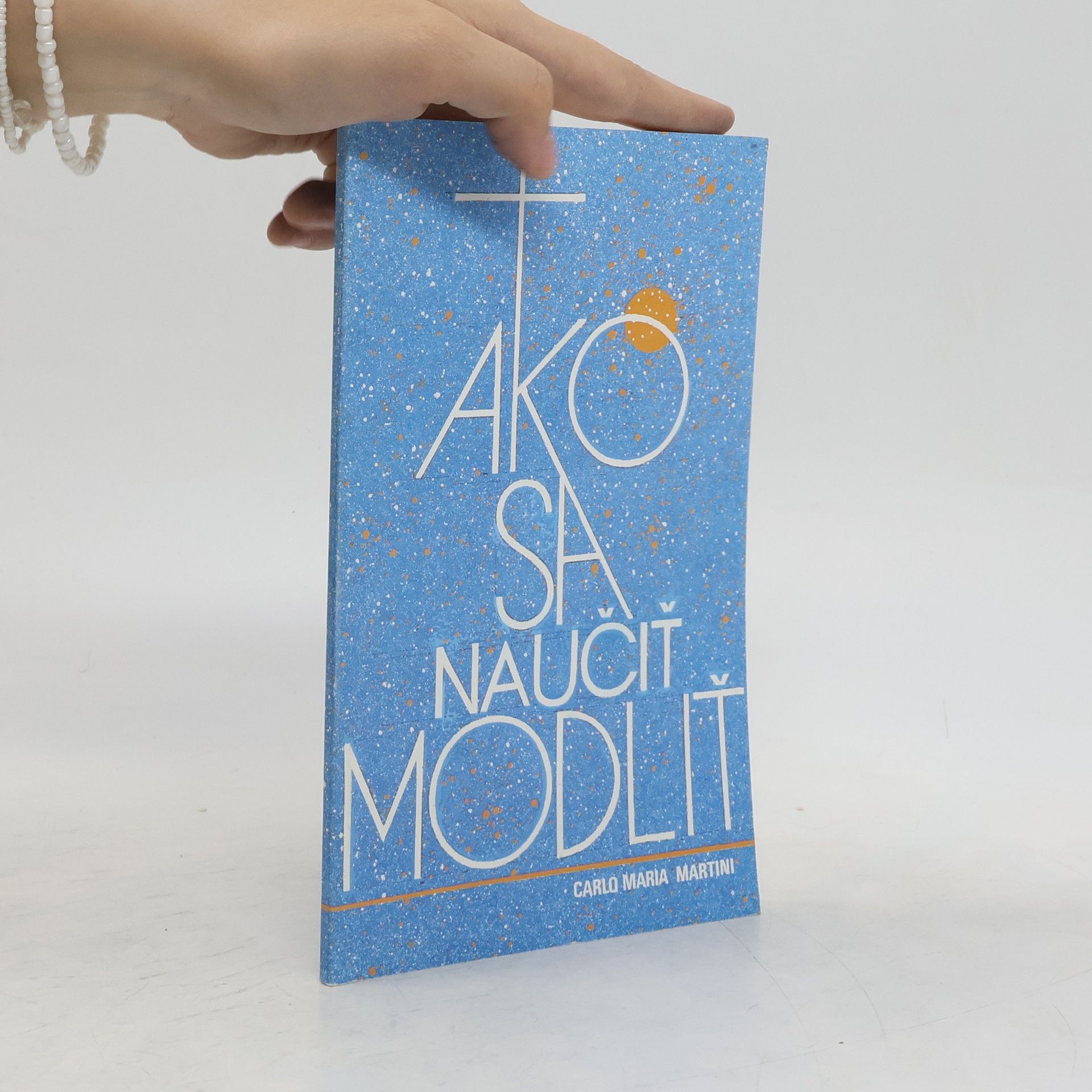 Carlo Maria Martini Ako sa naučiť modliť