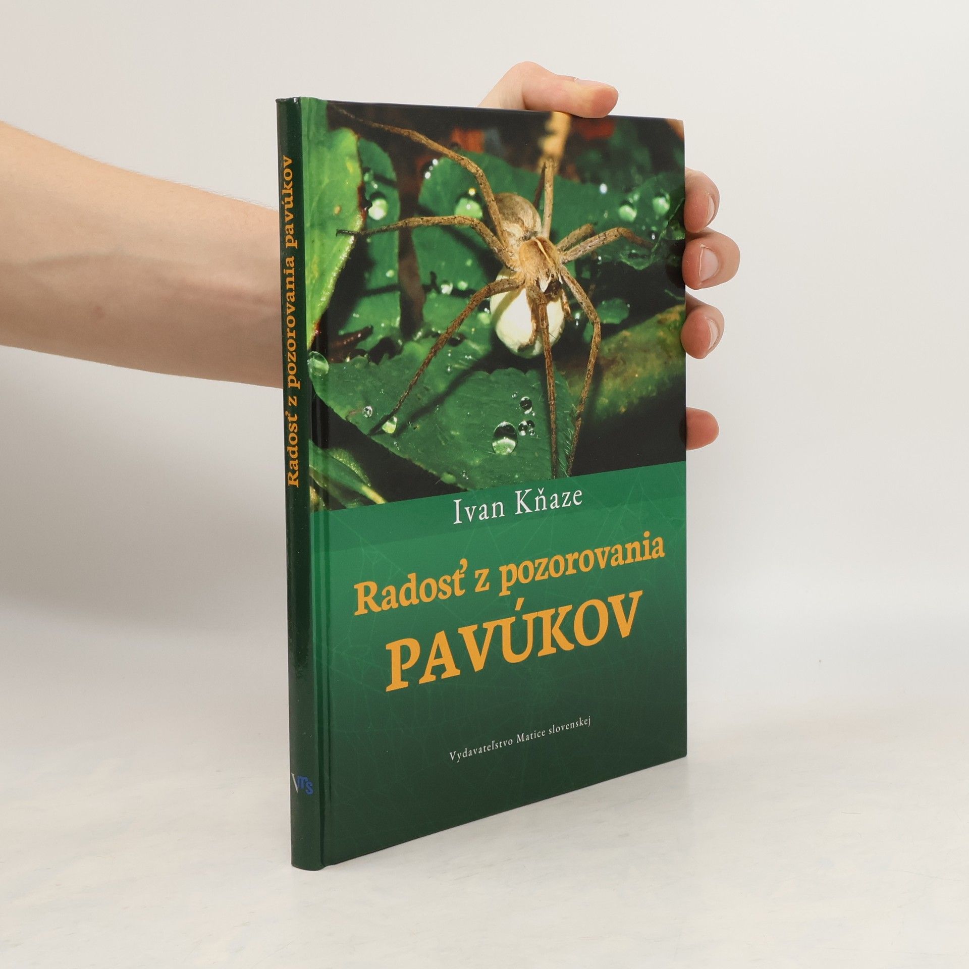 Ivan Kňaze Radosť z pozorovania pavúkov