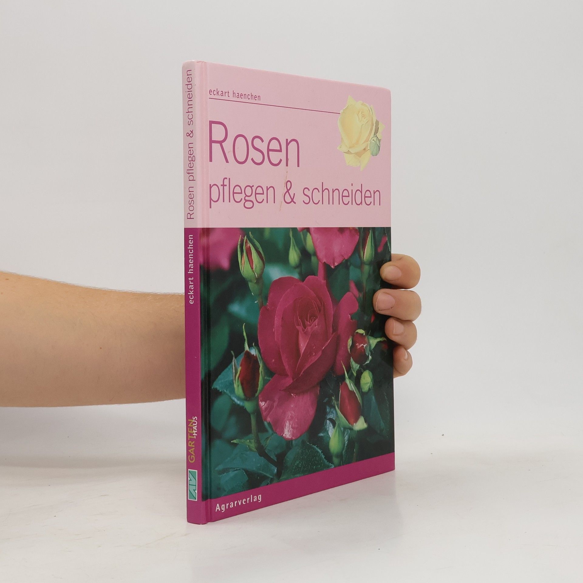 Eckart Haenchen Rosen pflegen und schneiden