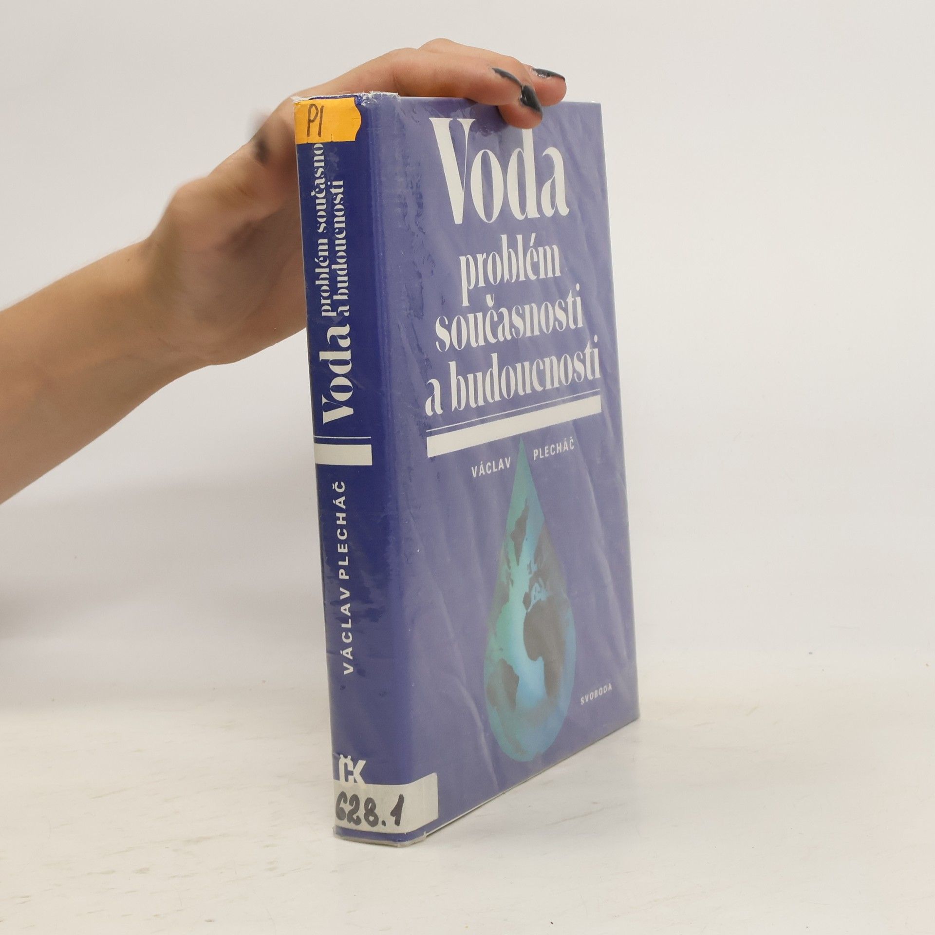 Václav Plecháč Voda - problém současnosti a budoucnosti