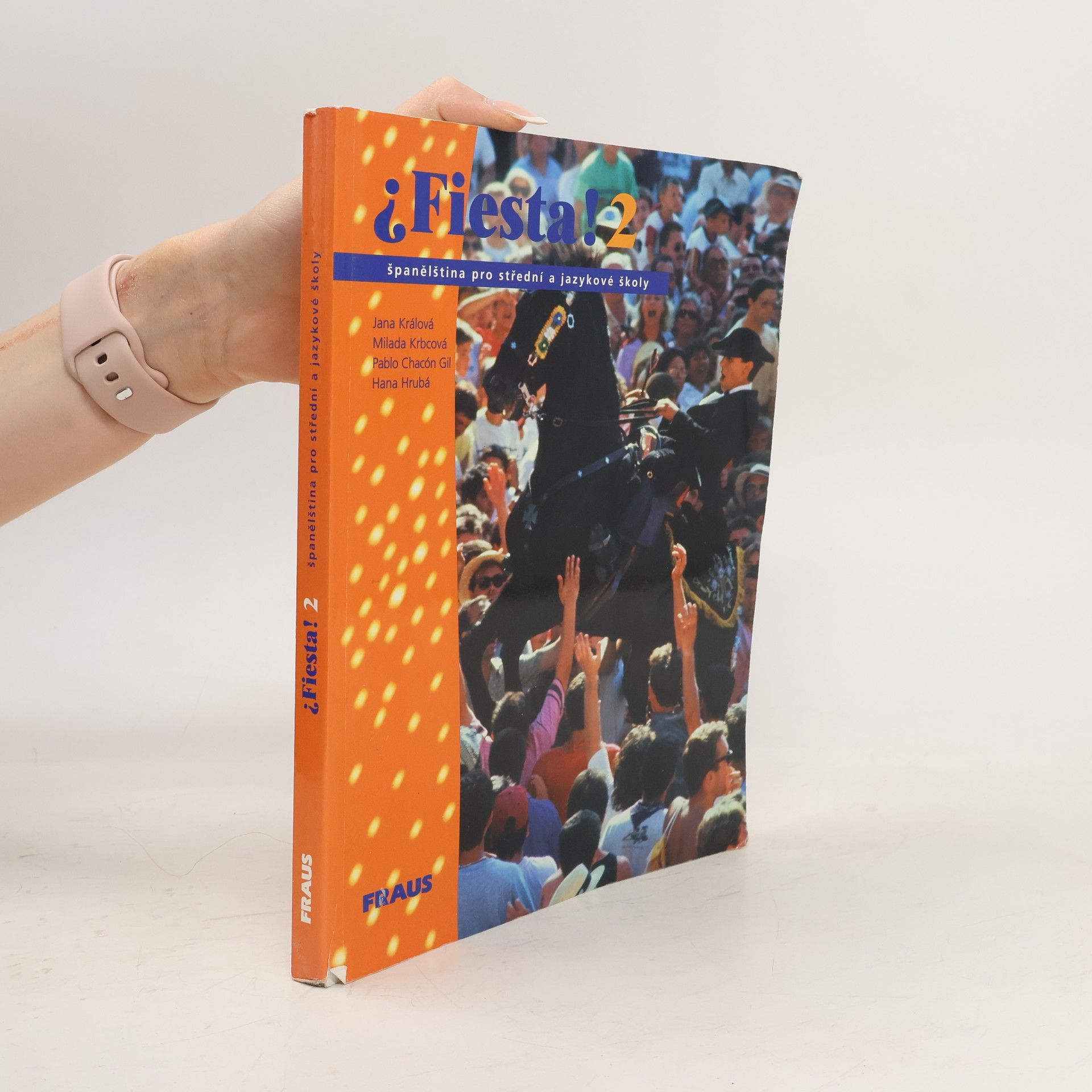 Collectif d'auteurs ¿Fiesta! 2 : španělština pro střední a jazykové školy