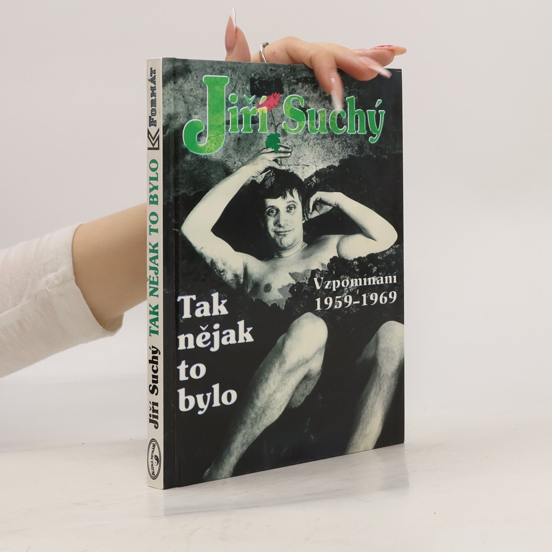 Jiří Suchý Tak nějak to bylo: Vzpomínání 1959-1969