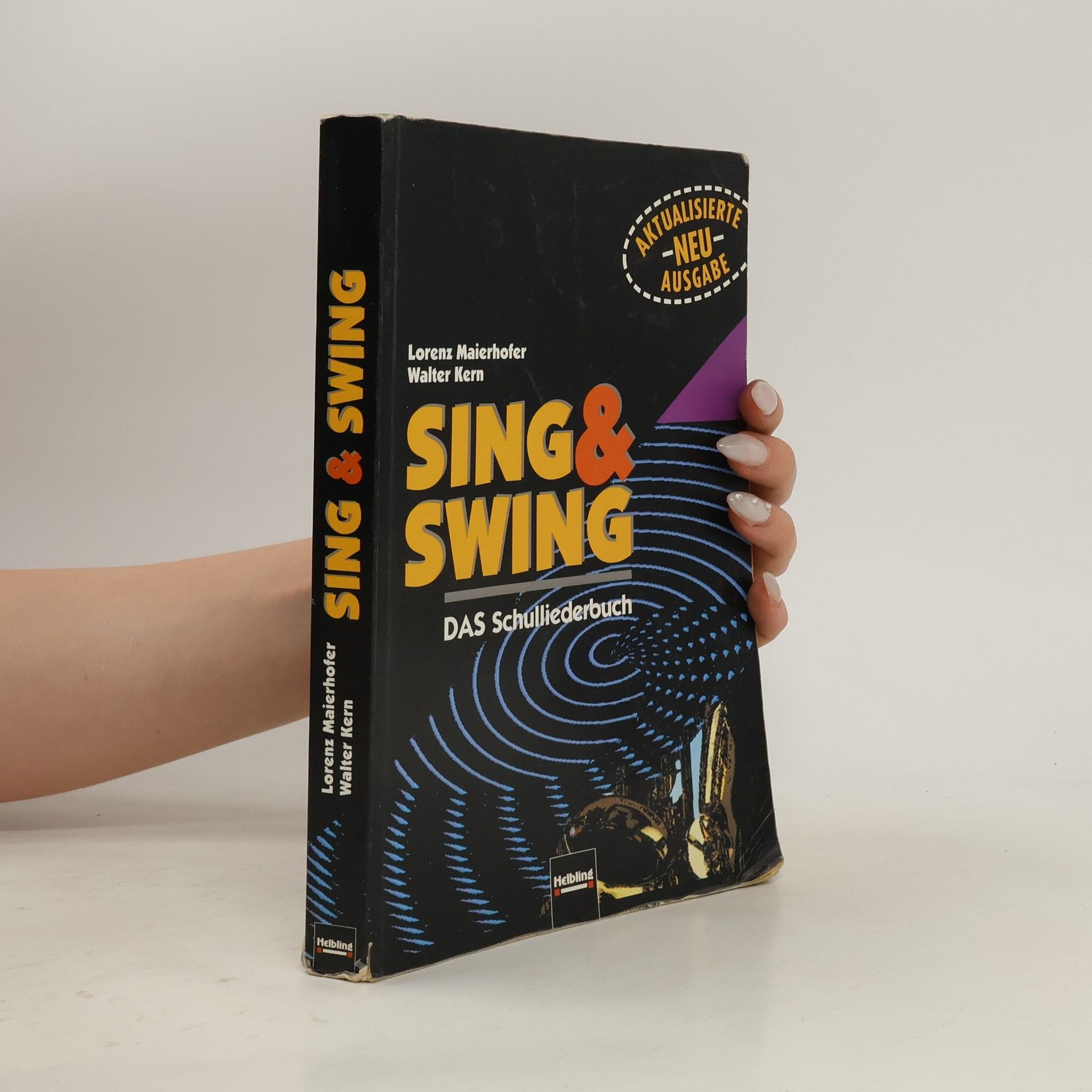 Lorenz Maierhofer Sing & Swing: DAS Schulliederbuch