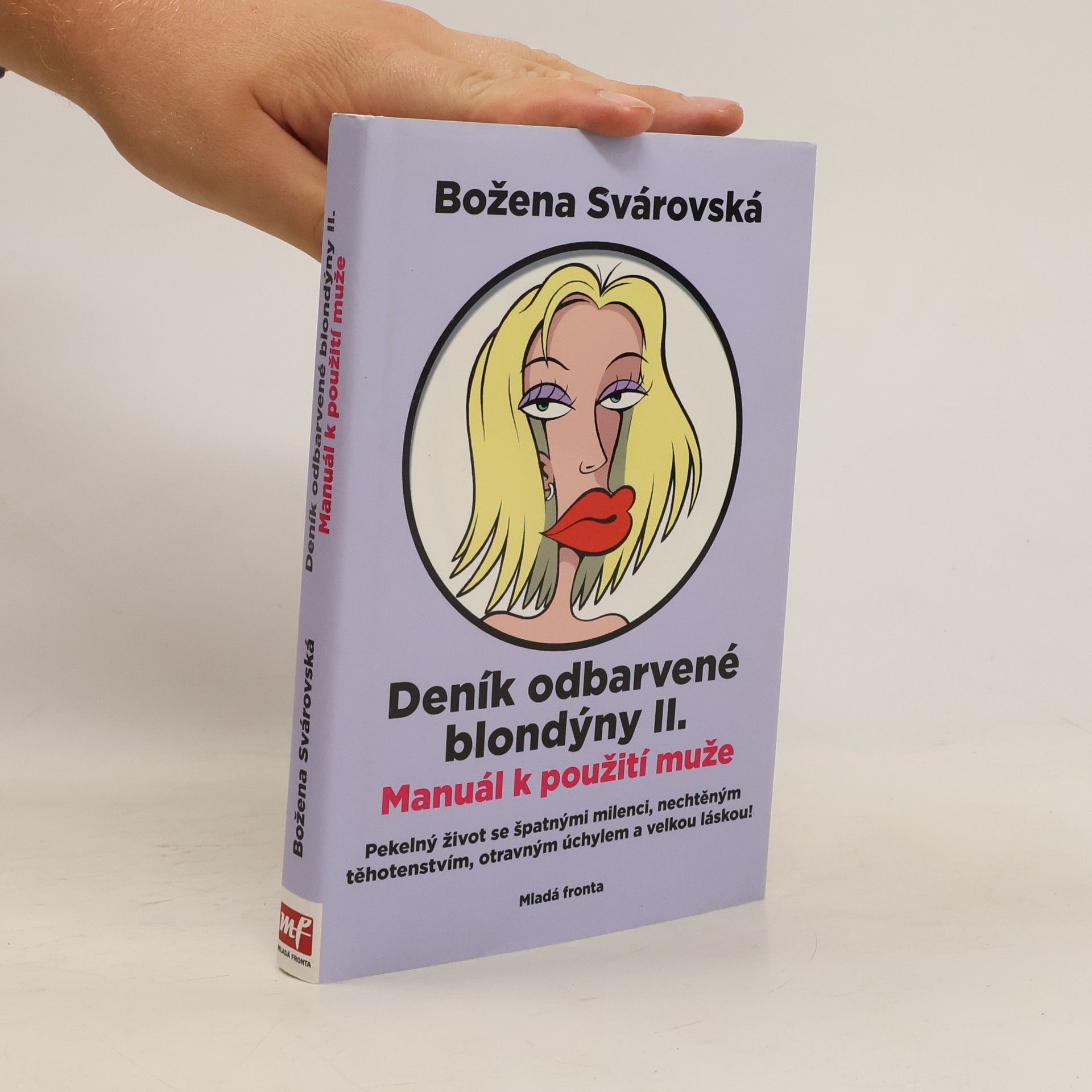 Božena Svárovská Manuál k použití muže. Deník odbarvené blondýny. 2. díl.
