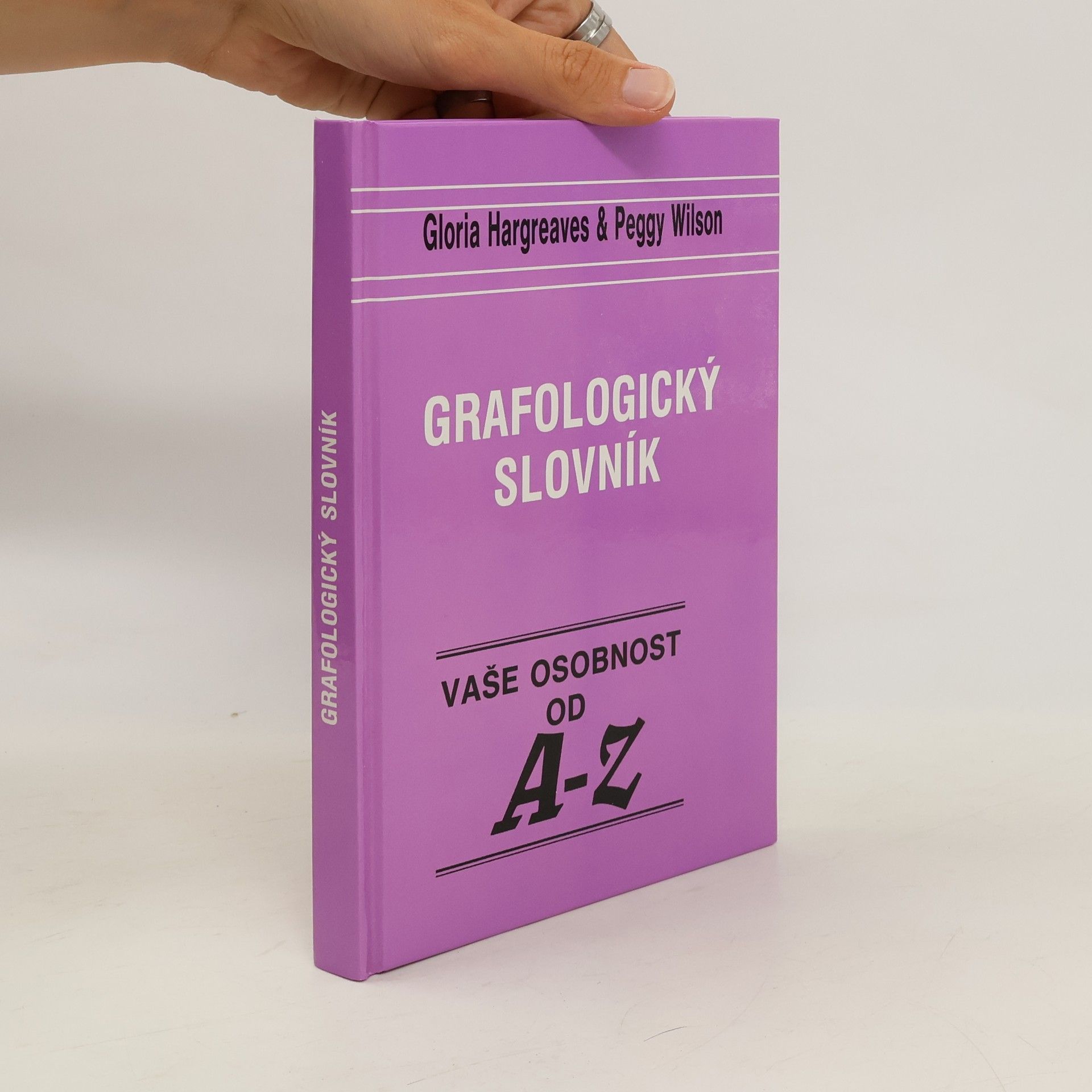 Peggy Wilson Grafologický slovník: vaše osobnost od A-Z