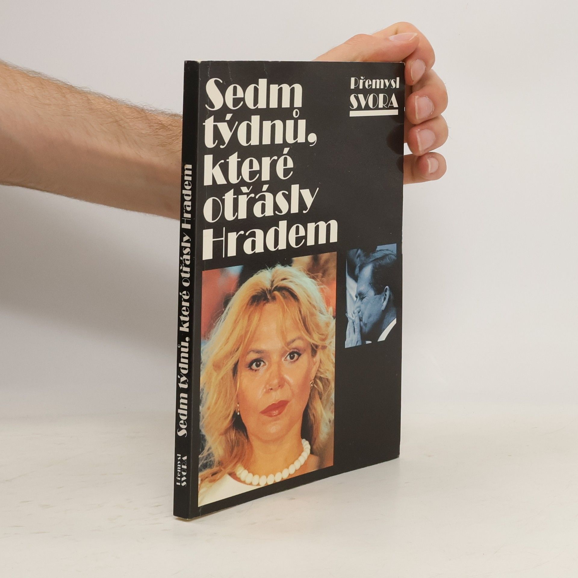 Přemysl Svora Sedm týdnů, které otřásly Hradem