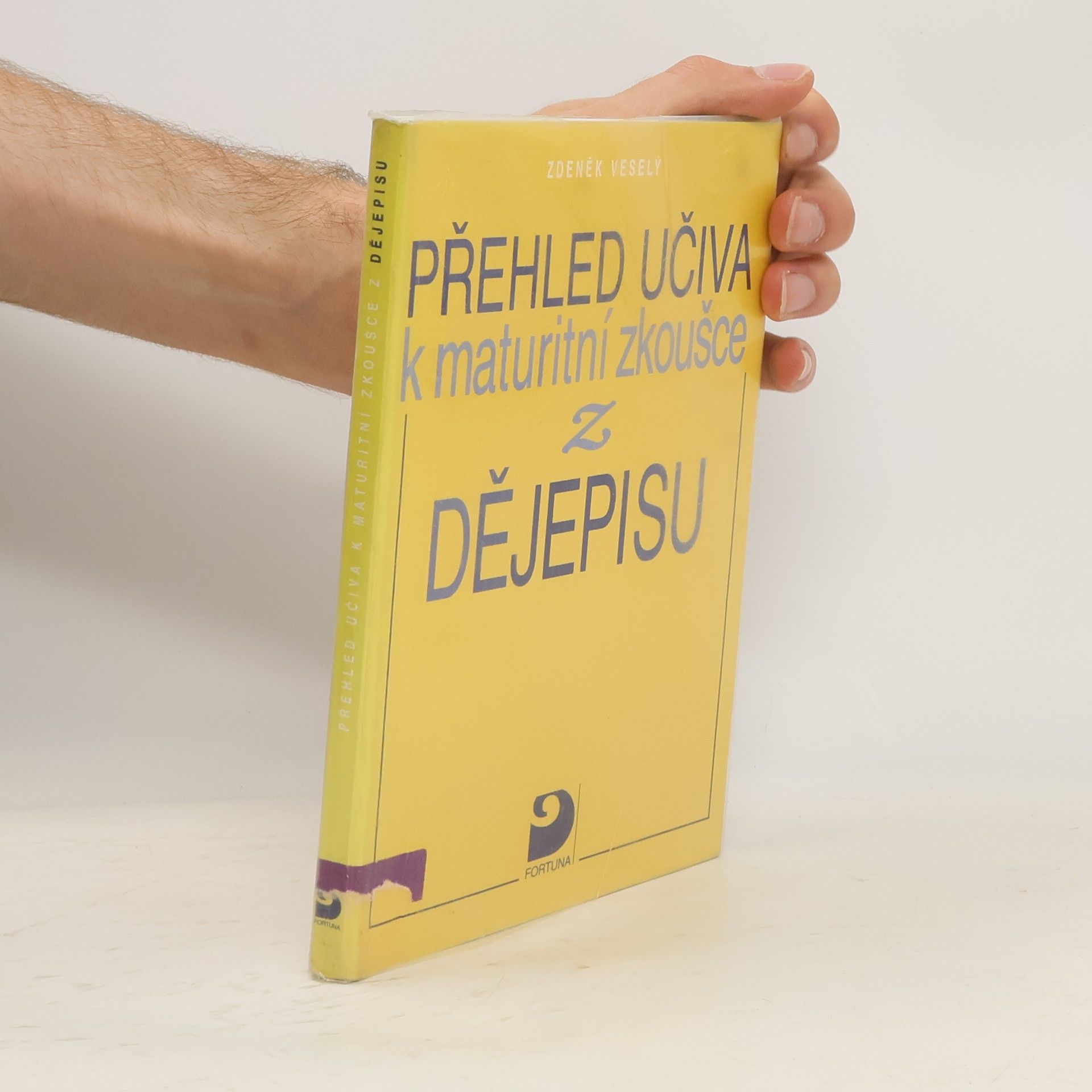 Zdeněk Veselý Přehled učiva k maturitní zkoušce z dějepisu