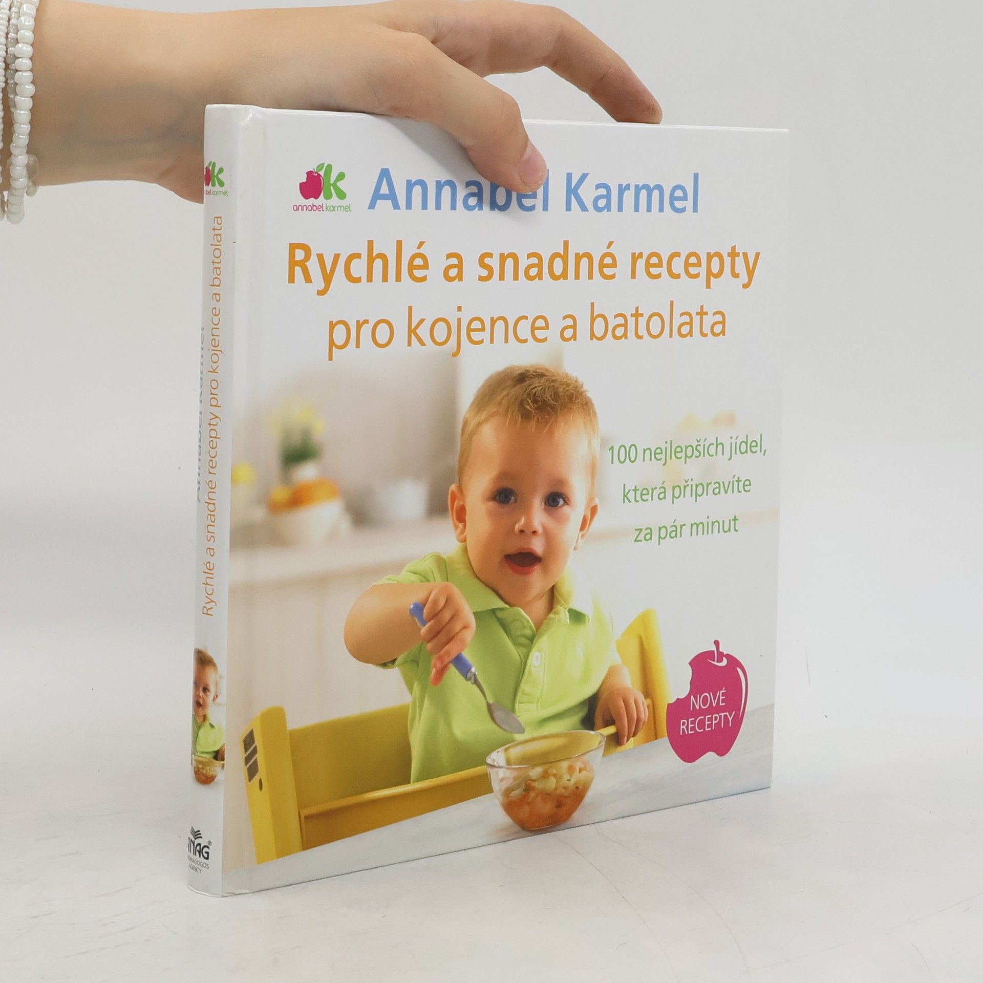 Annabel Karmel Rychlé a snadné recepty pro kojence a batolata