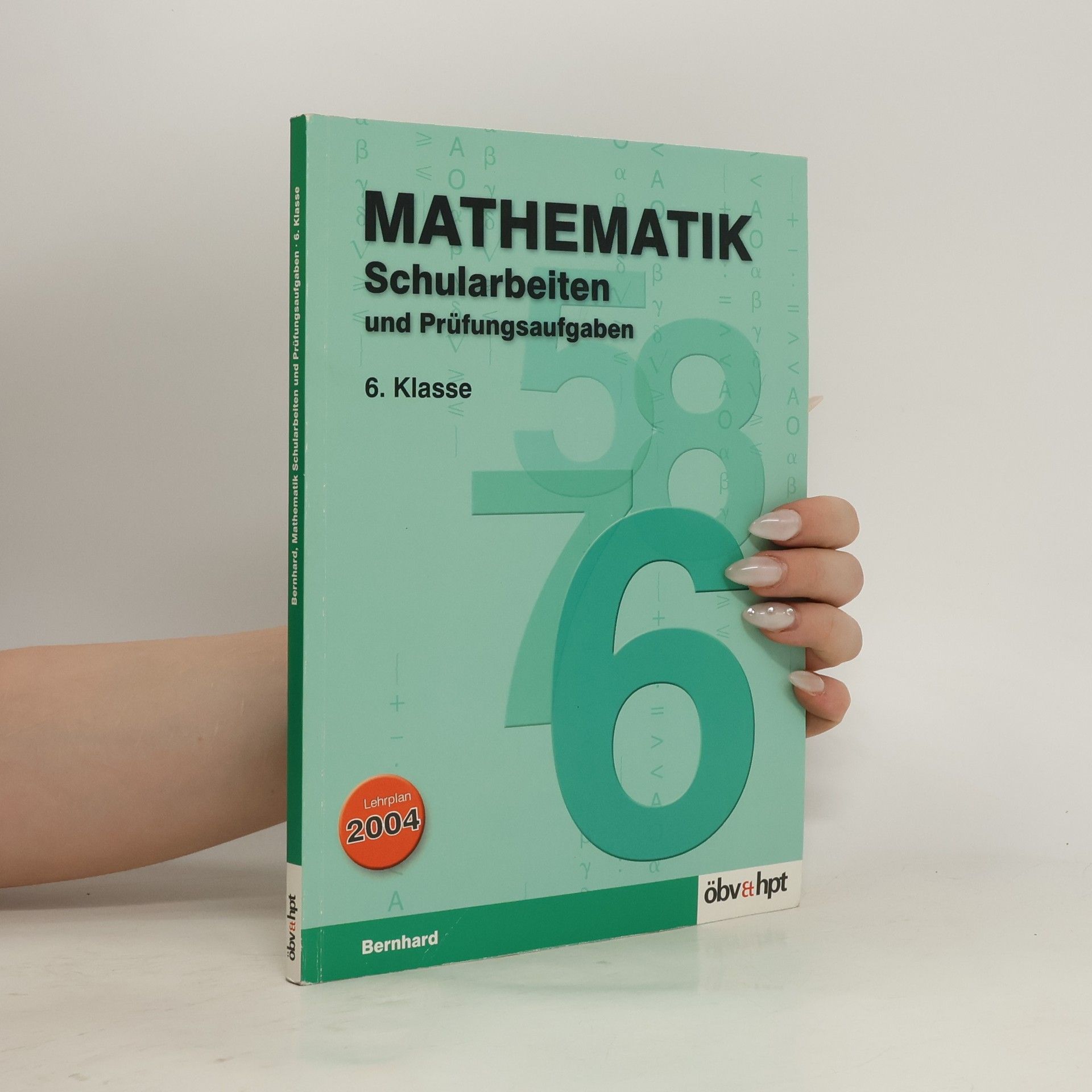 kolektiv Mathematik. Schularbeiten und Prüfungsaufgaben