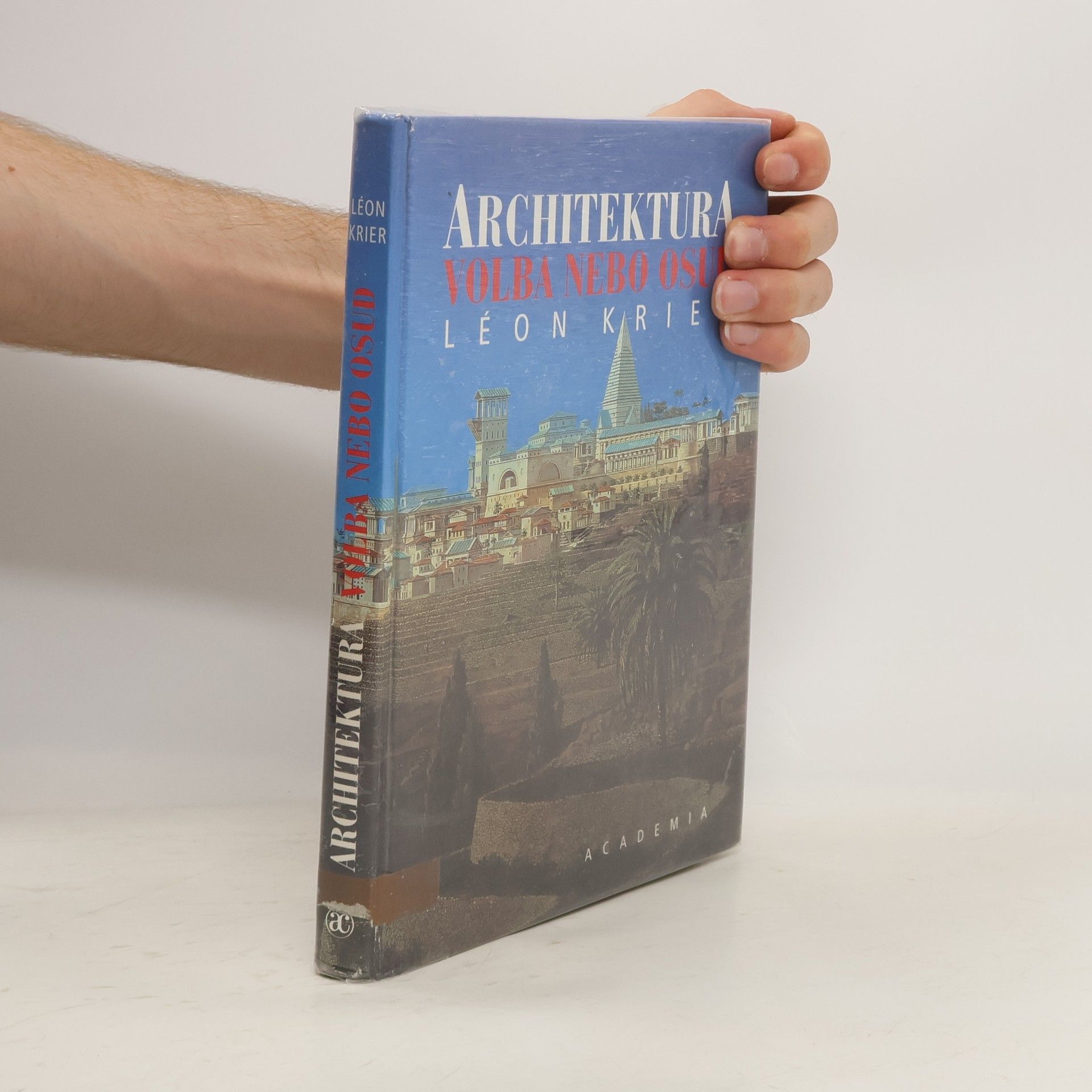 Léon Krier Architektura - volba nebo osud