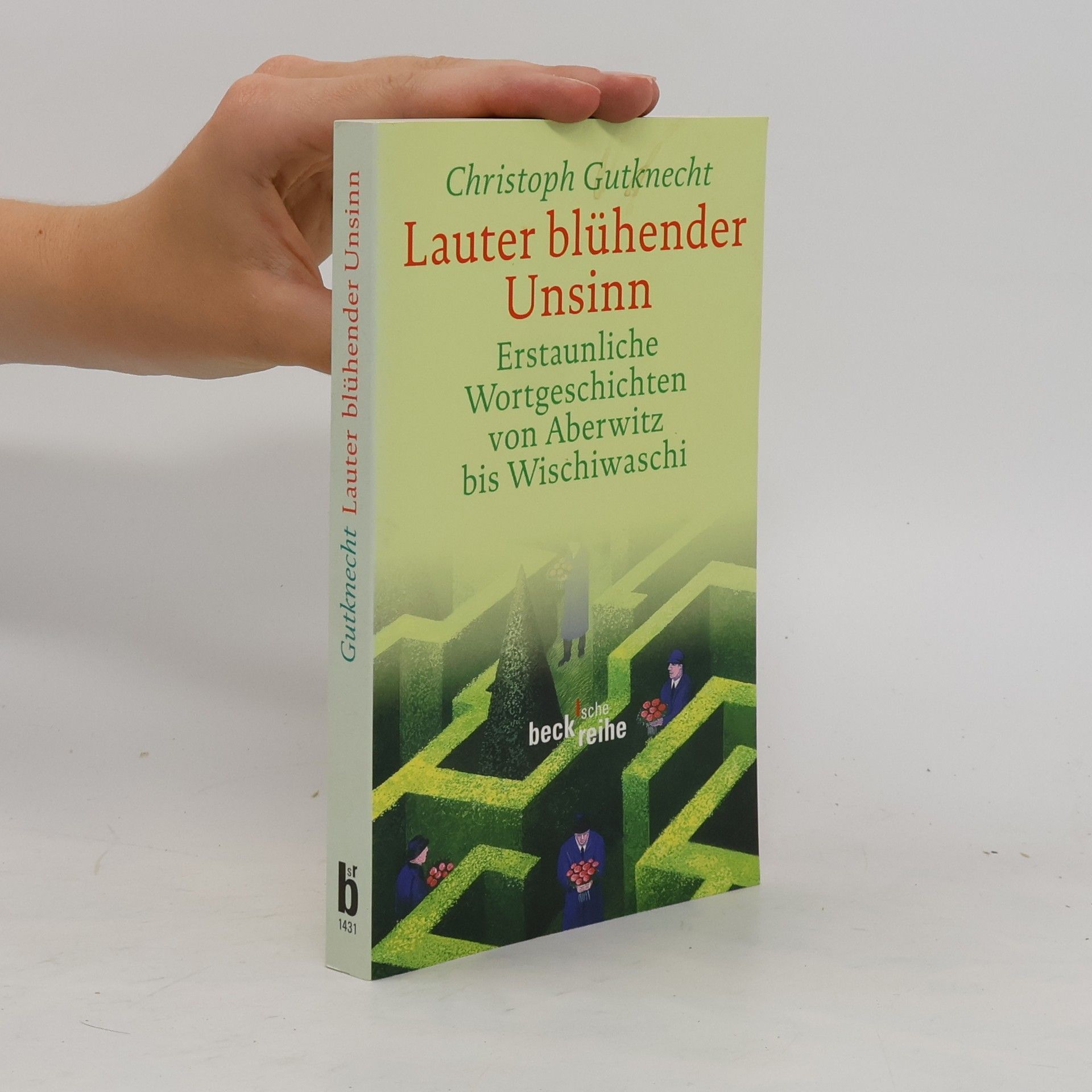 Christoph Gutknecht Lauter blühender Unsinn