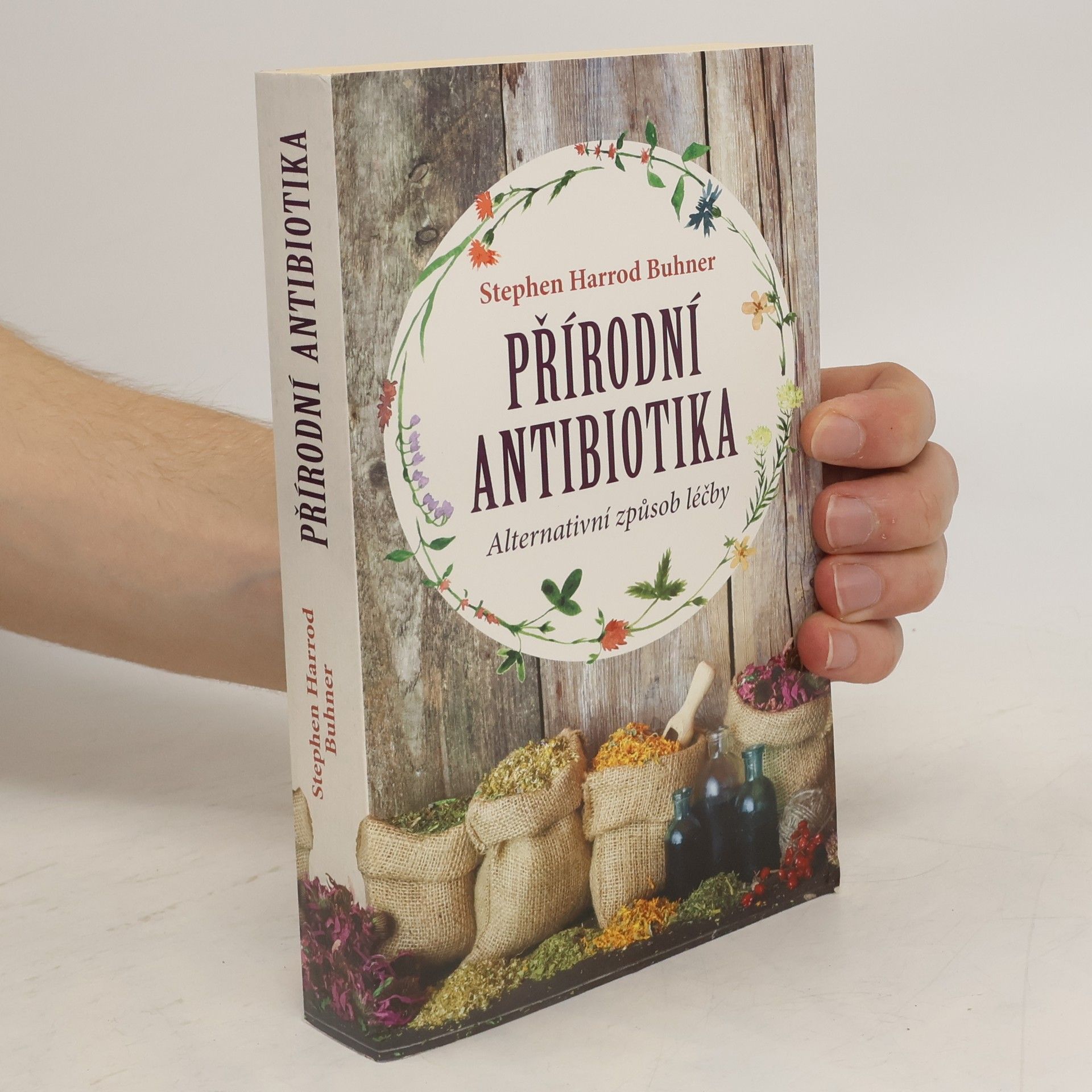 Stephen Harrod Buhner Přírodní antibiotika. Alternativní způsob léčby