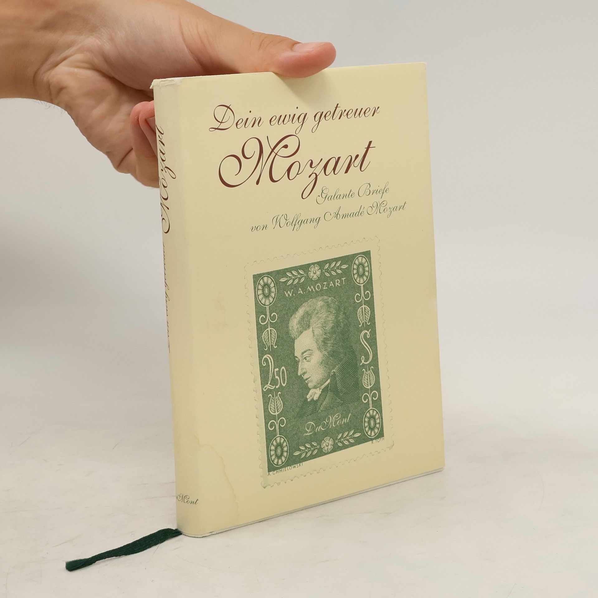 Wolfgang Amadeus Mozart Dein ewig getreuer Mozart