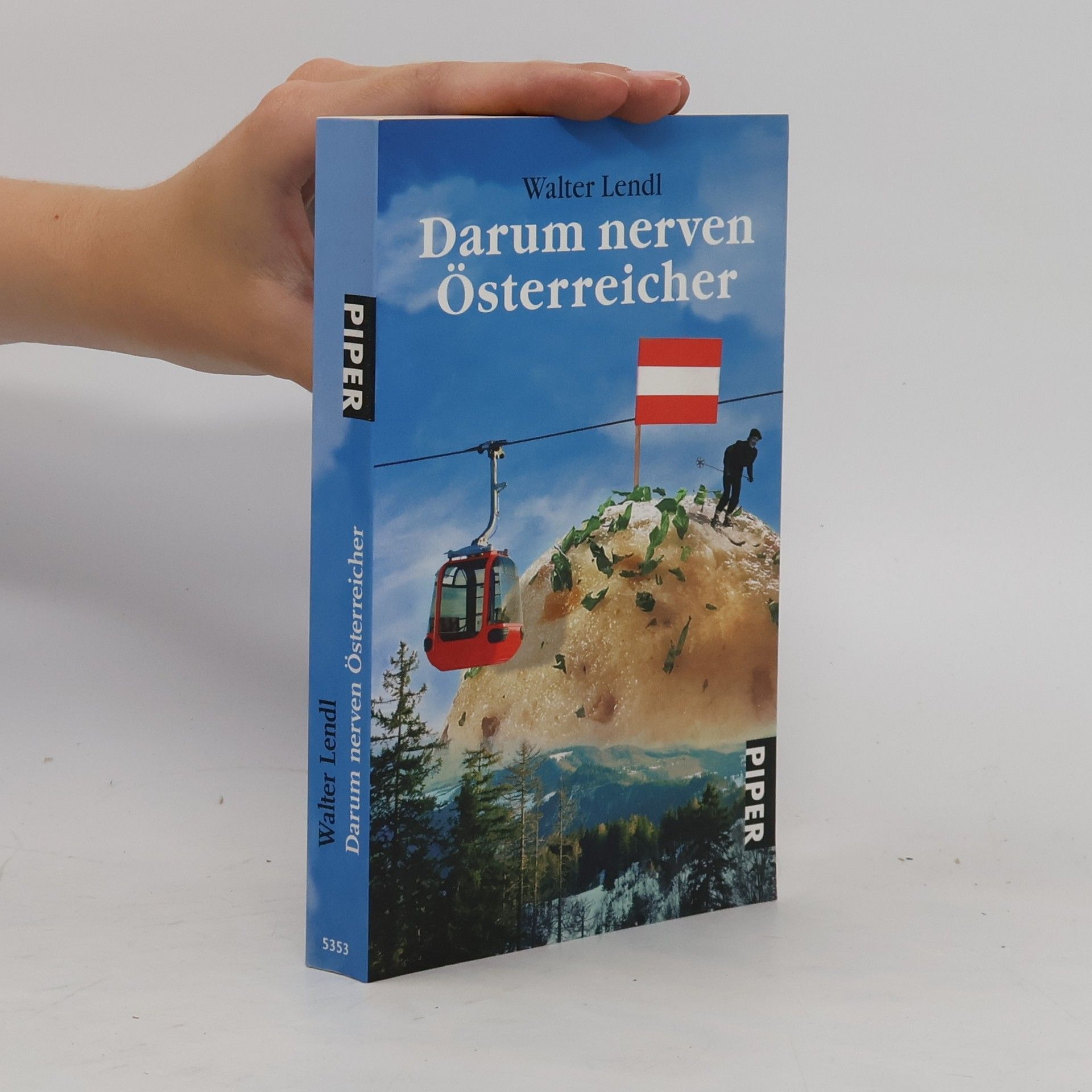 Walter Lendl Darum nerven Österreicher