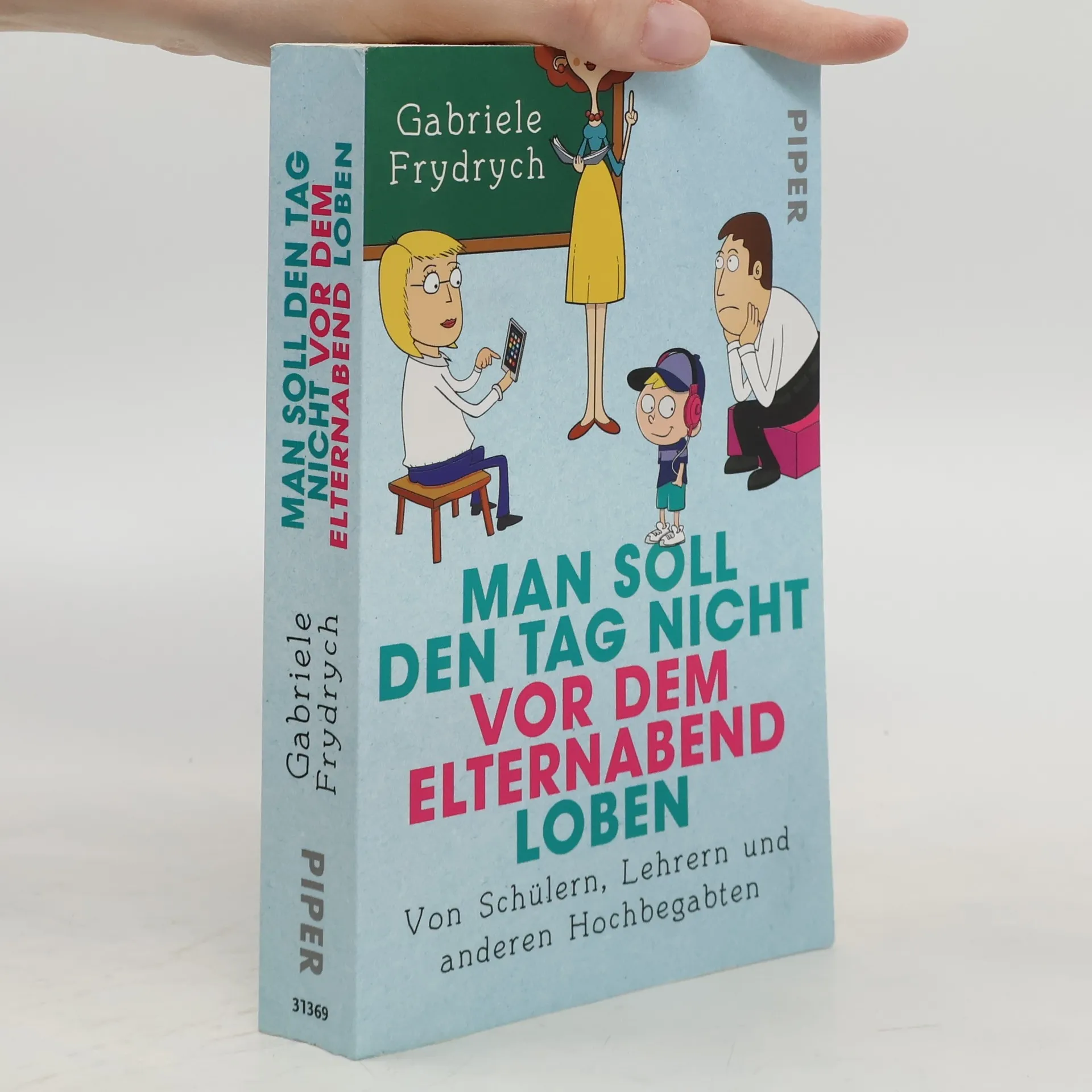 Man soll den Tag nicht vor dem Elternabend loben | Gabriele Frydrych | German | Book