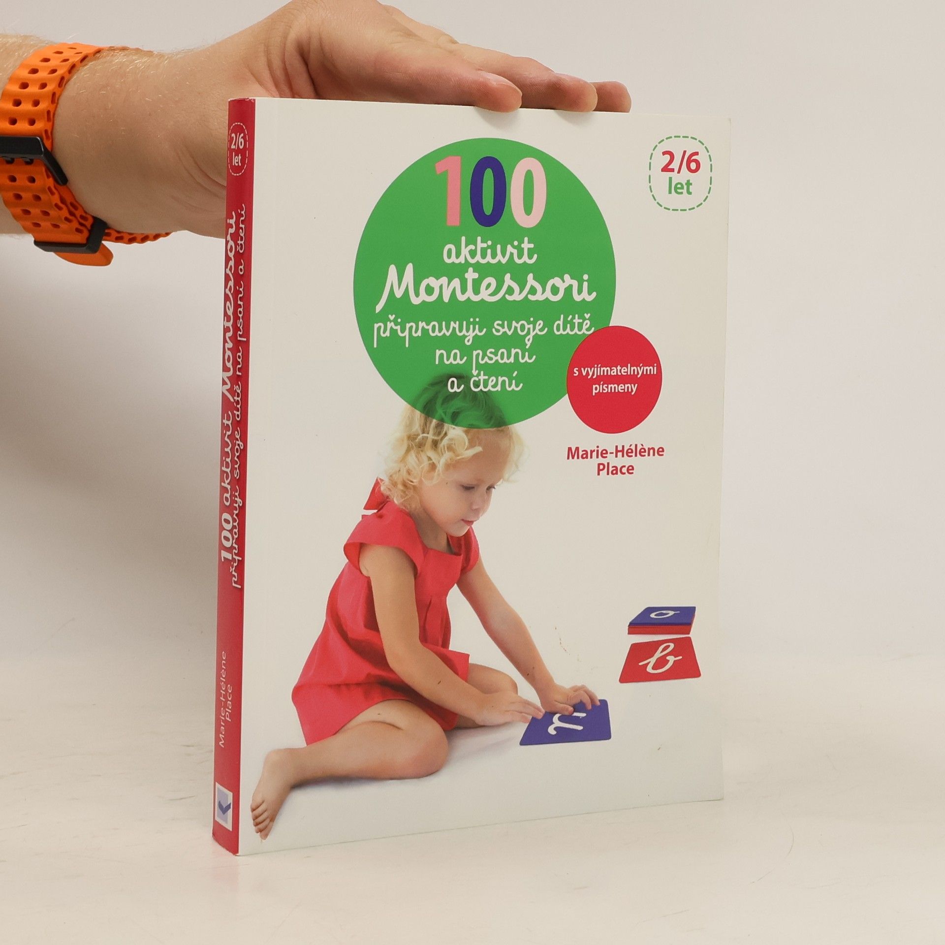 Marie-Hélène Place 100 Montessori aktivit: Připravuji své dítě na psaní a čtení