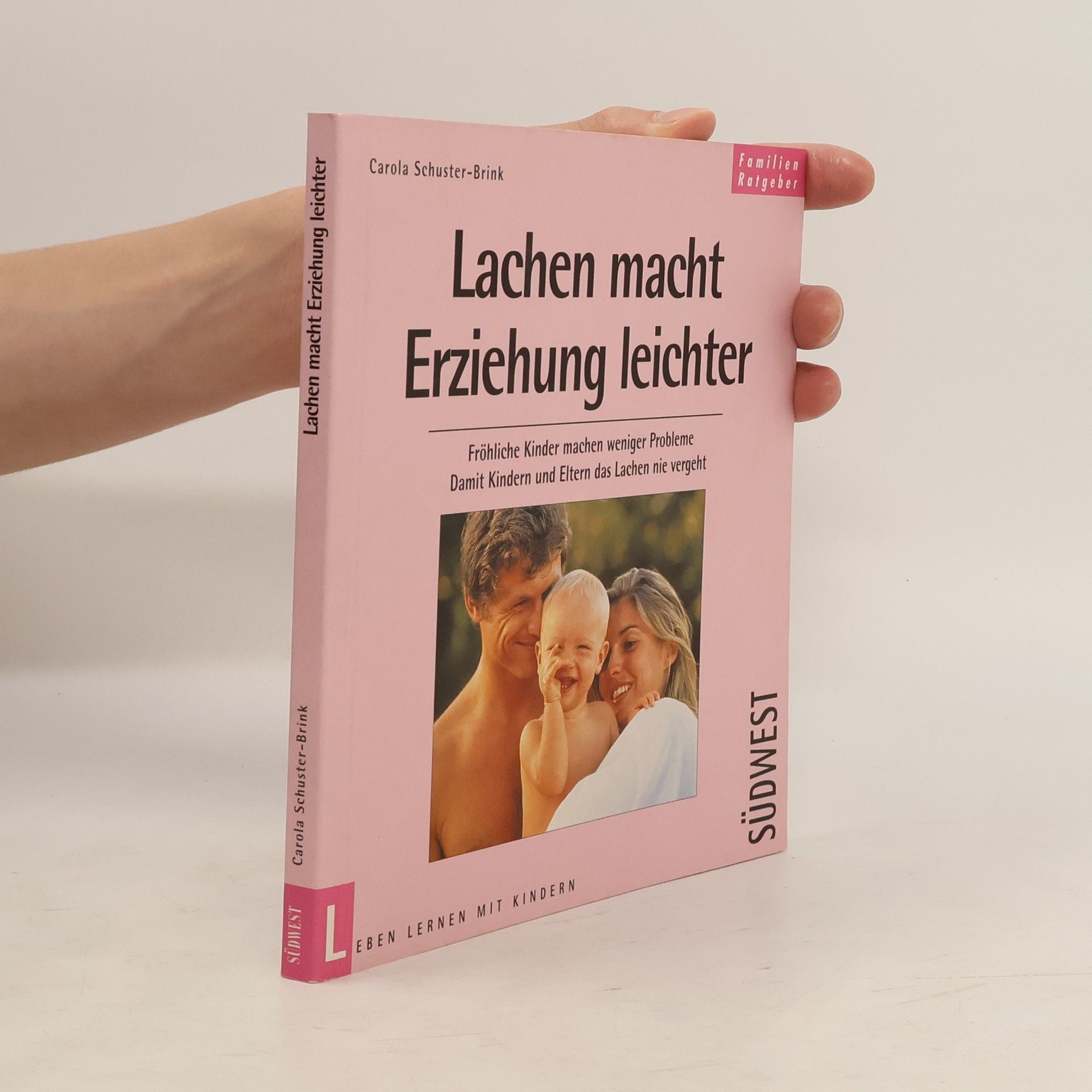 Carola Schuster-Brink Lachen macht Erziehung leichter