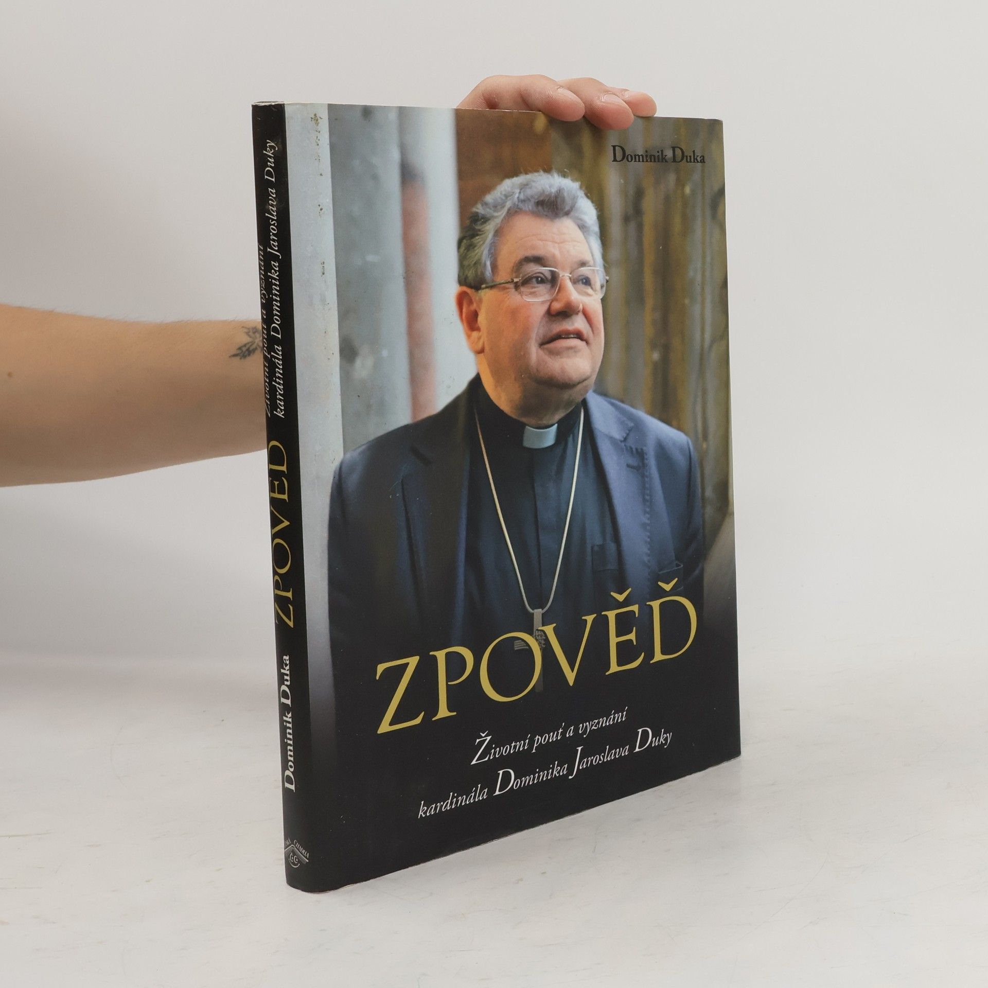 Milan Syruček Zpověď : životní pouť a vyznání kardinála Dominika Jaroslava Duky