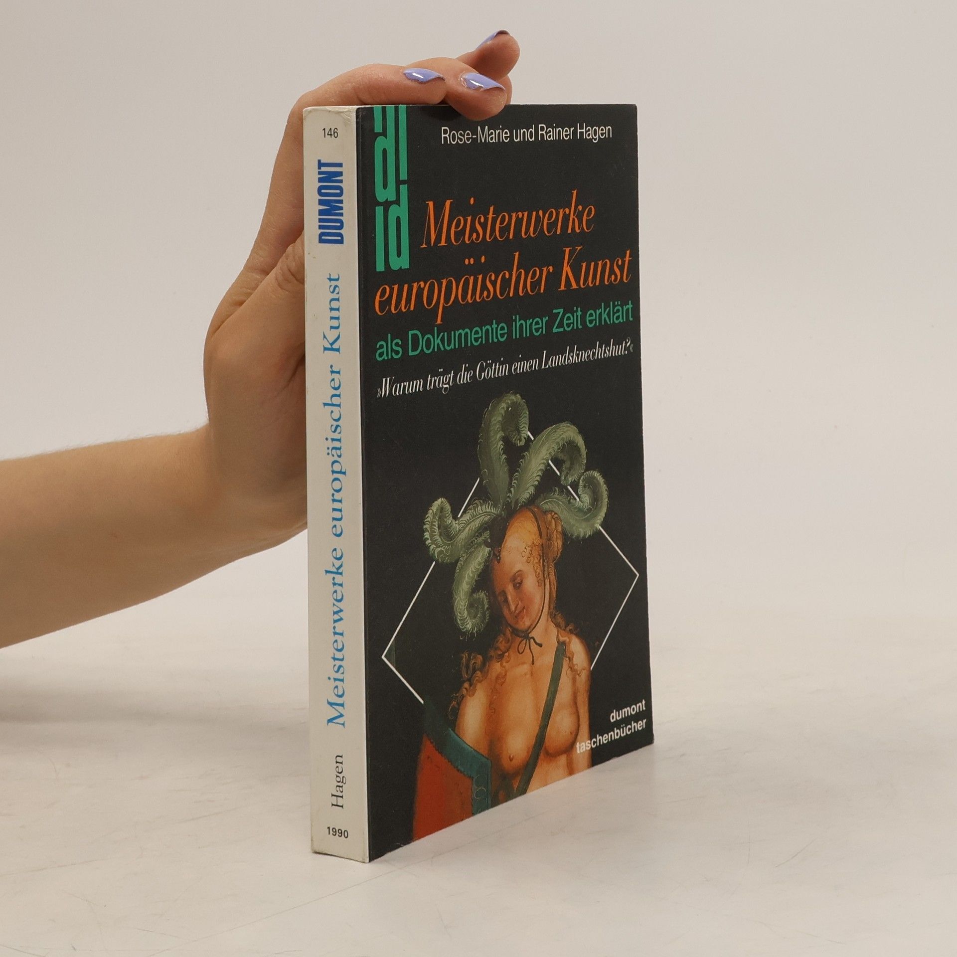 Rose Marie Hagen Meisterwerke europäischer Kunst als Dokumente ihrer Zeit erklärt
