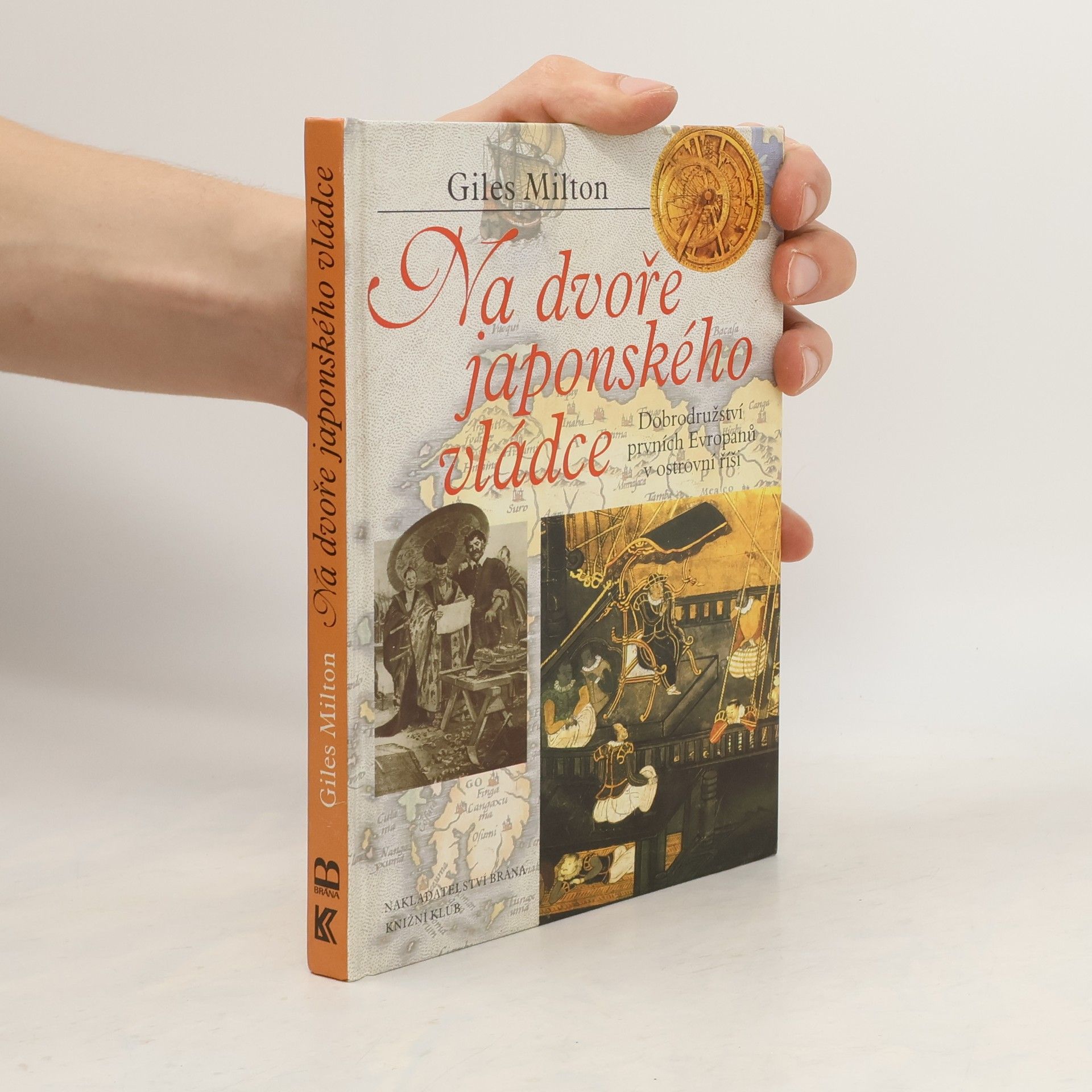 Giles Milton Na dvoře japonského vládce
