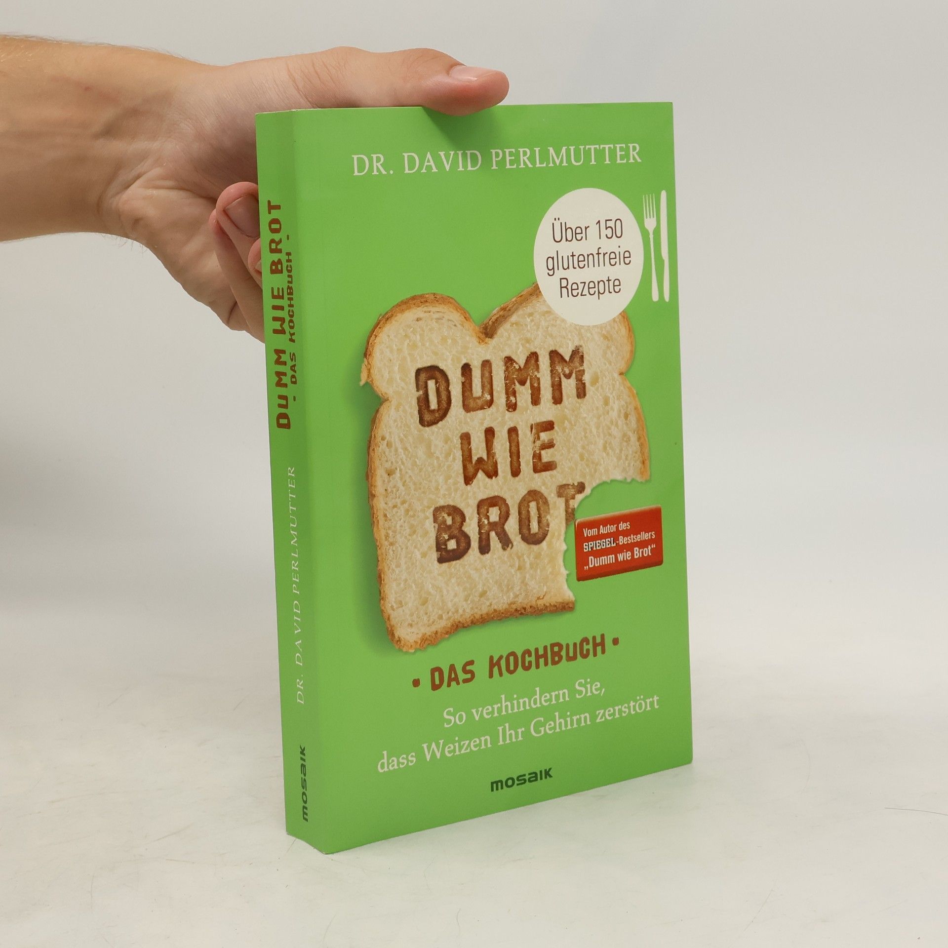 David Perlmutter Dumm wie Brot - das Kochbuch