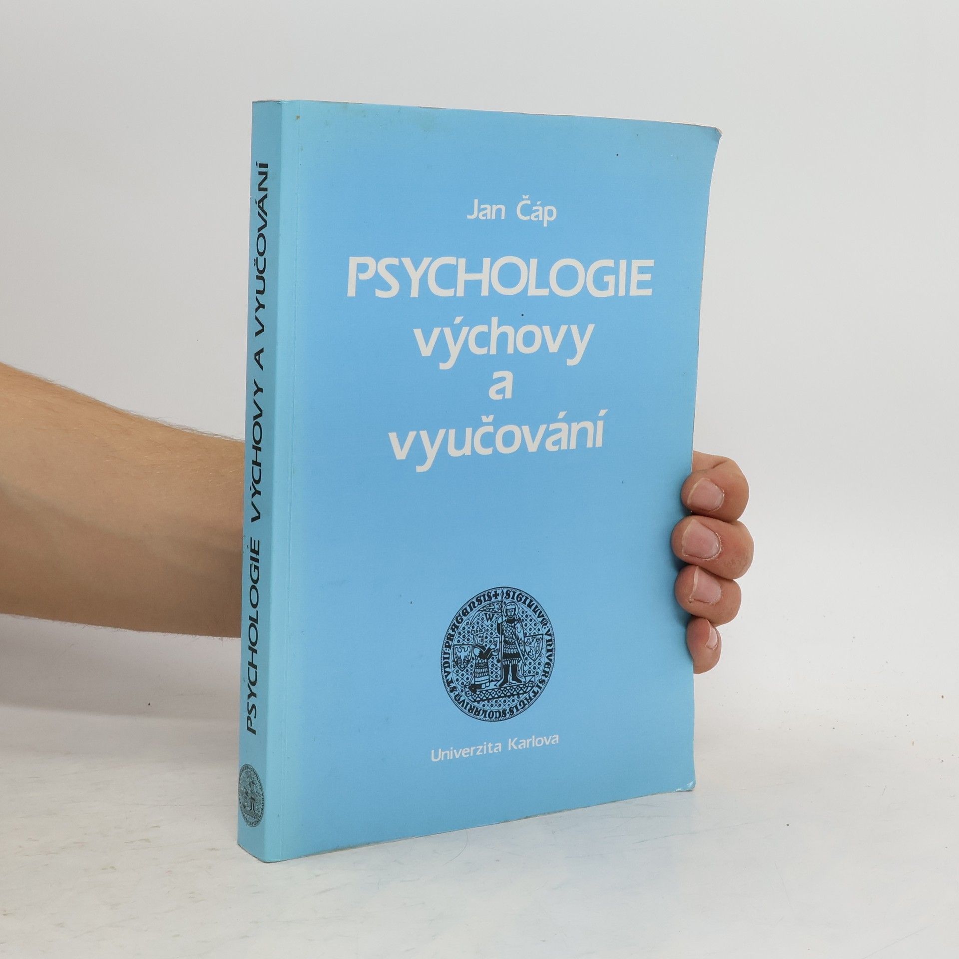 Jan Čáp Psychologie výchovy a vyučování