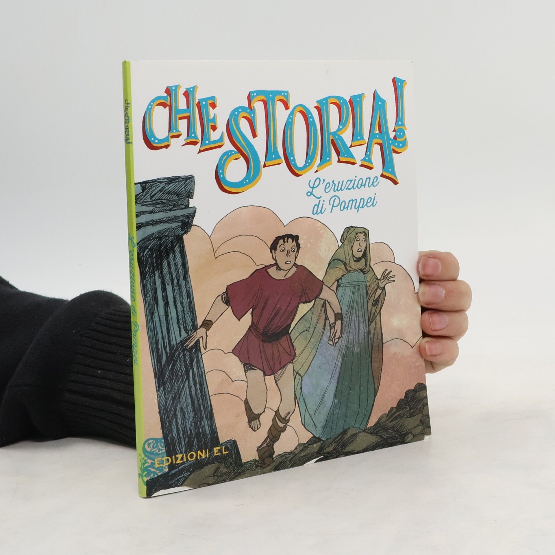 Davide Morosinotto Che Storia! - L'eruzione di Pompei