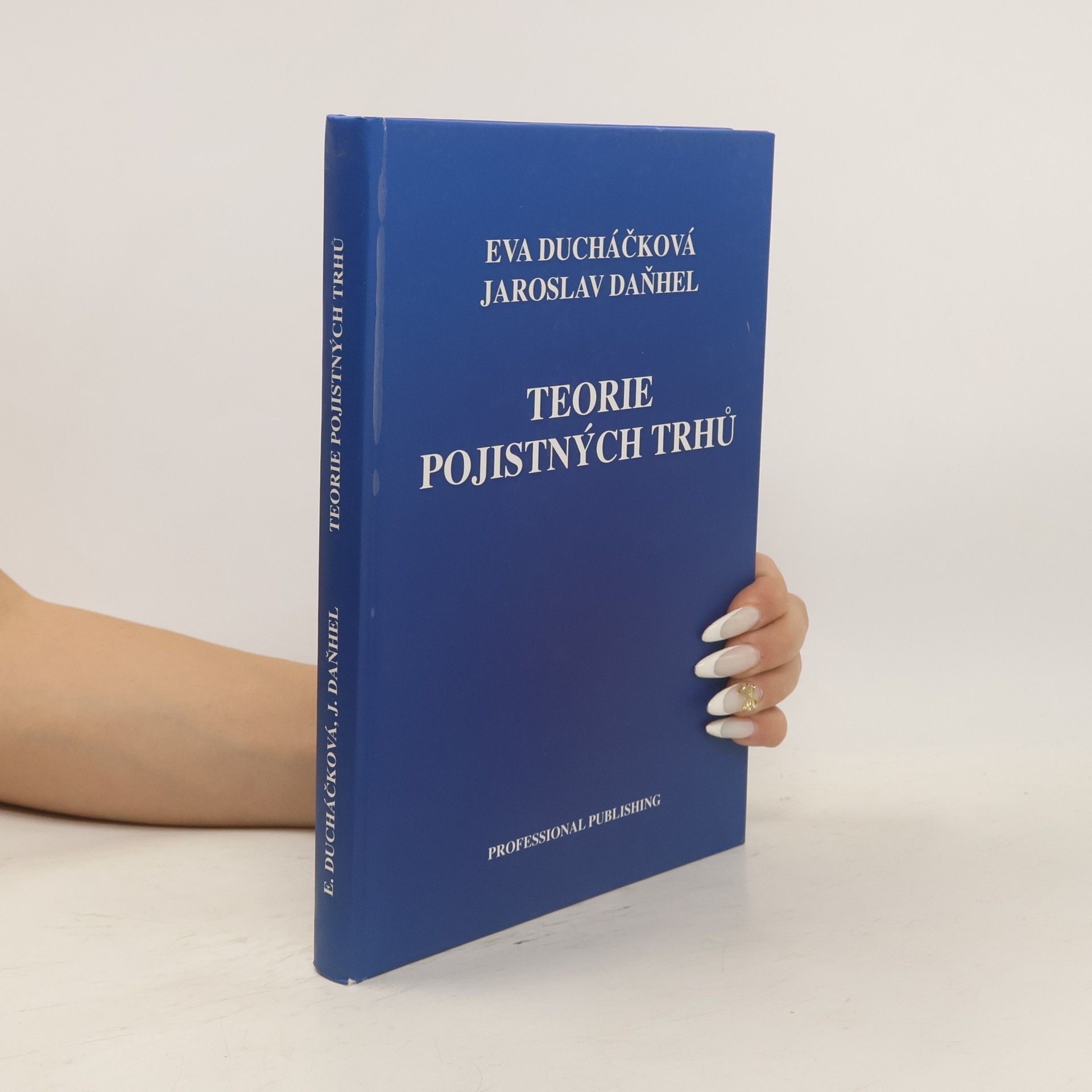 Eva Ducháčková Teorie pojistných trhů
