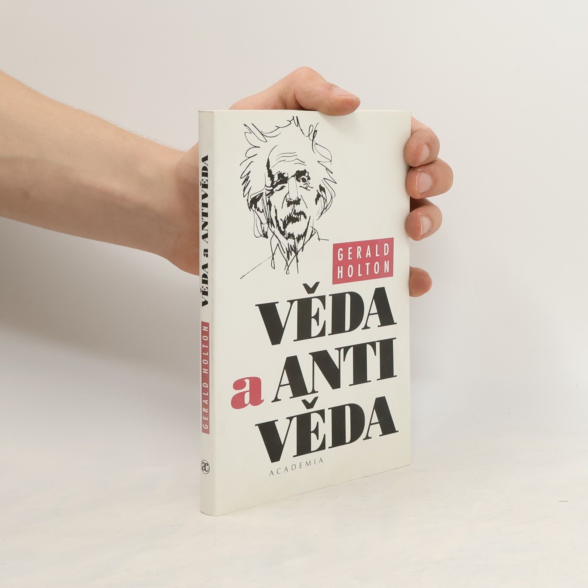Gerald James Holton Věda a antivěda