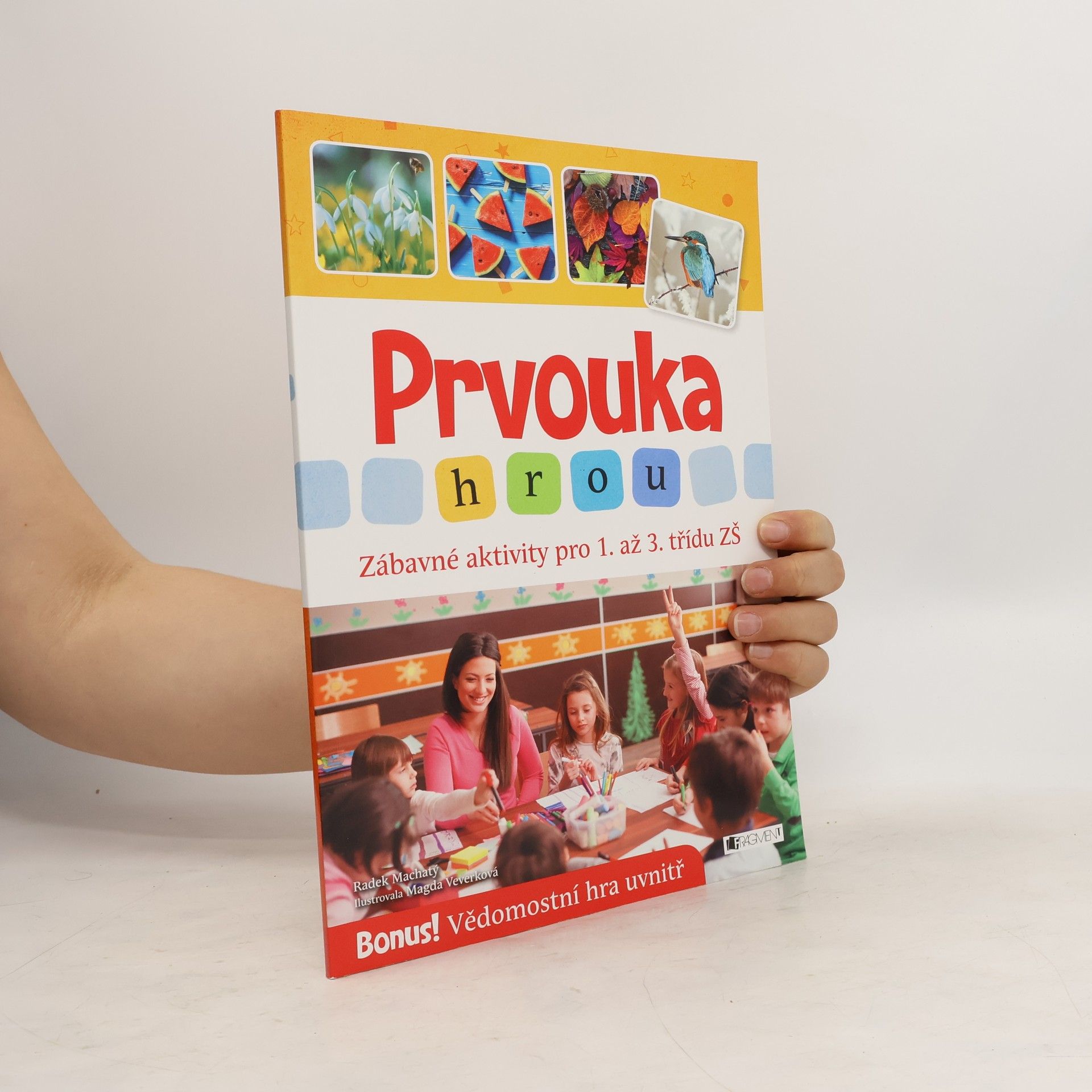 Radek Machatý Prvouka hrou - Zábavné aktivity pro 1. až 3. třídu ZŠ