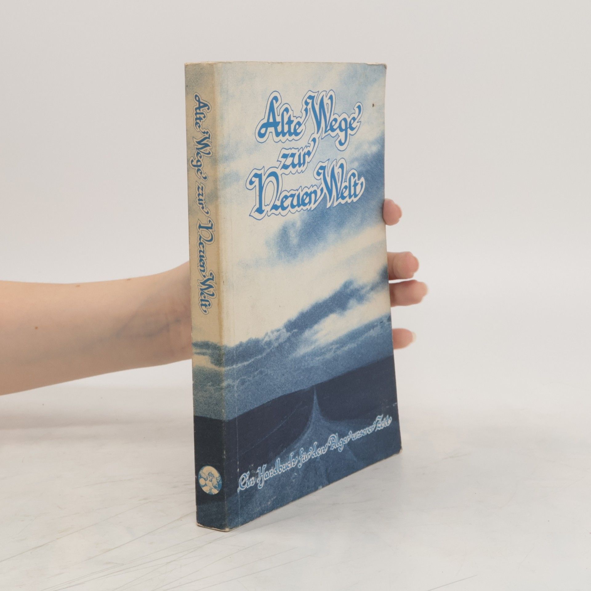 Sabine Bourjau Alte Wege zur Neuen Welt