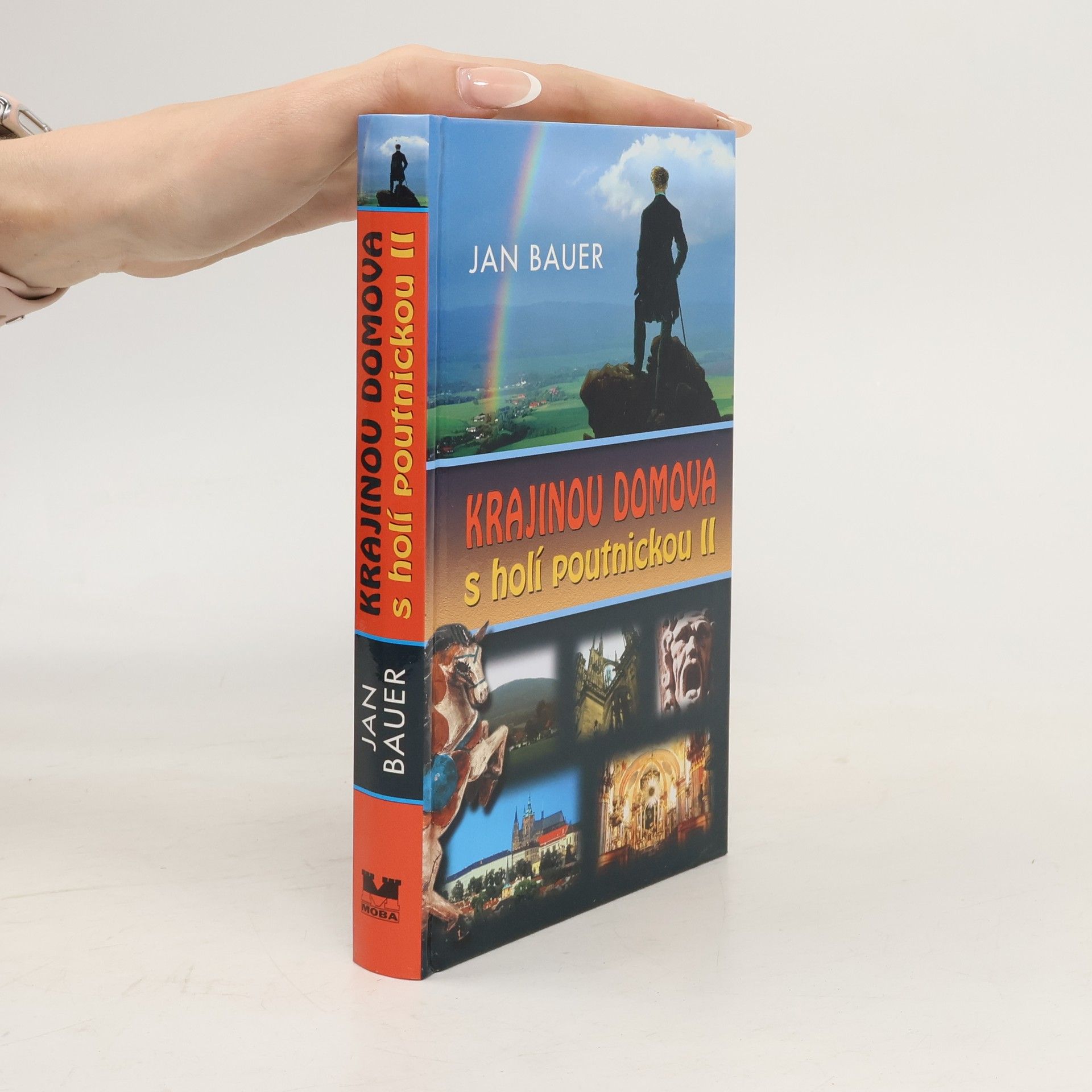 Jan Bauer Krajinou domova s holí poutnickou II.