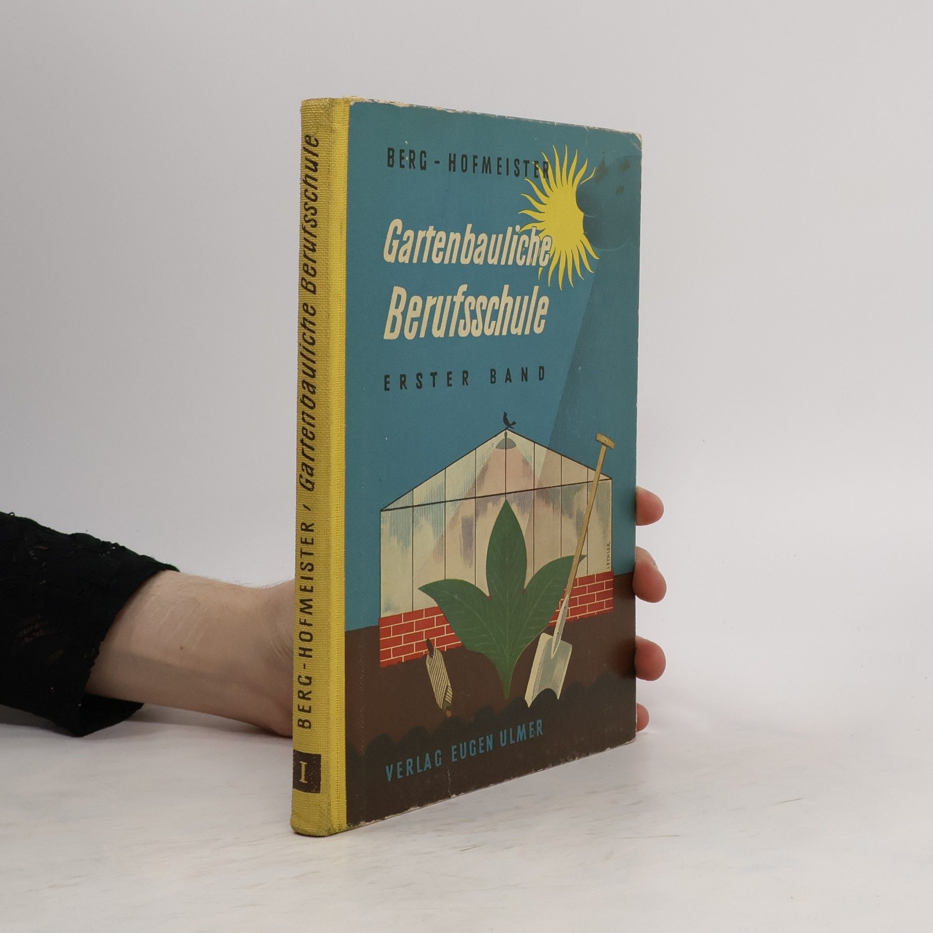 Bernhard Berg Die gartenbauliche Berufsschule I.