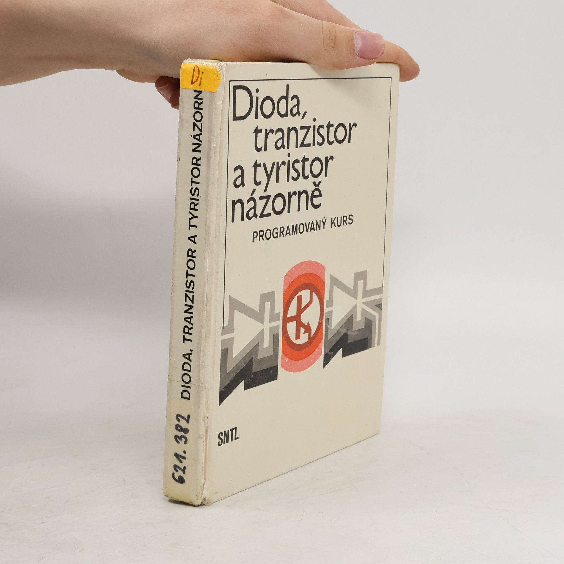 Vladimír Suchánek Dioda, tranzistor a tyristor názorně : programovaný kurs