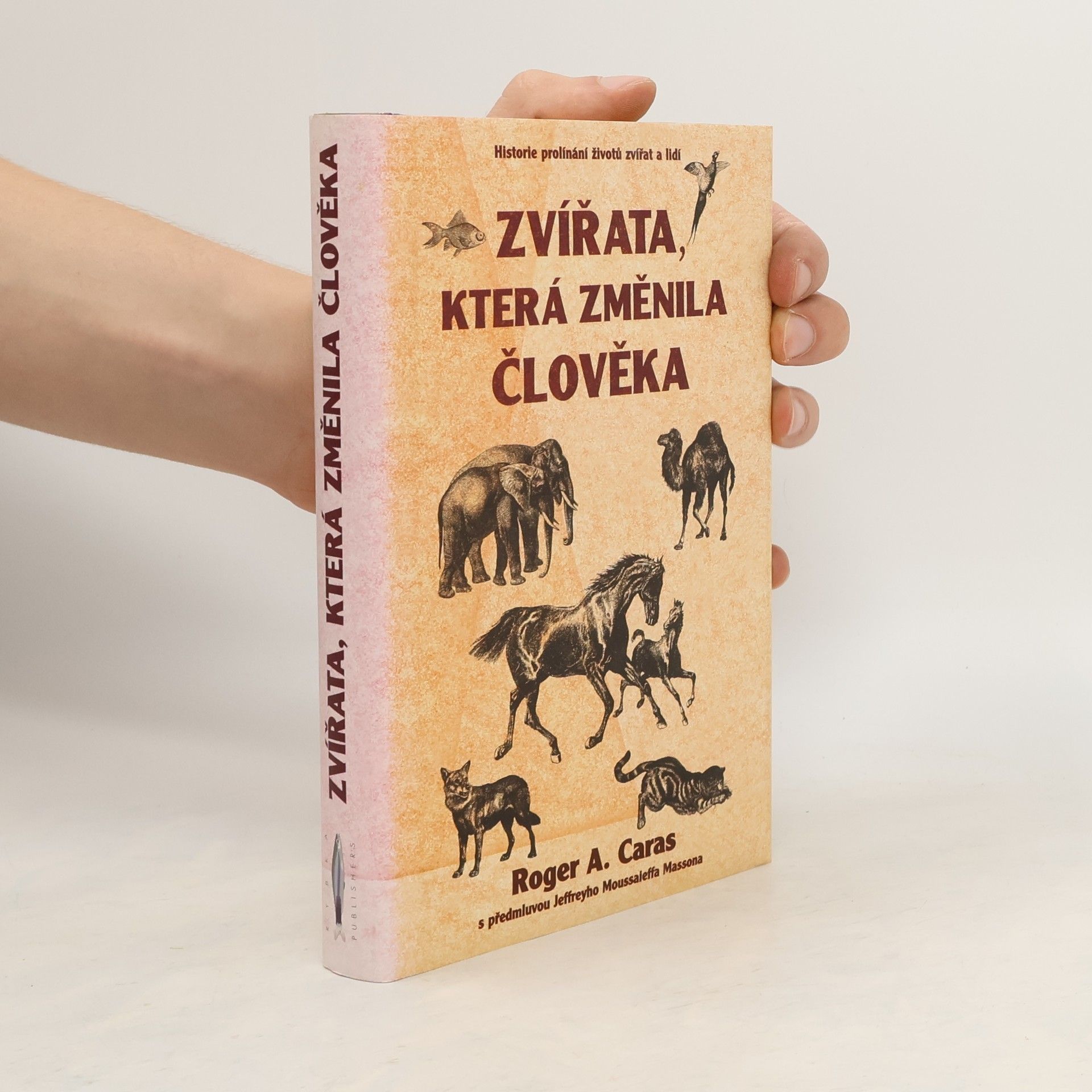 Roger A. Caras Zvířata, která změnila člověka