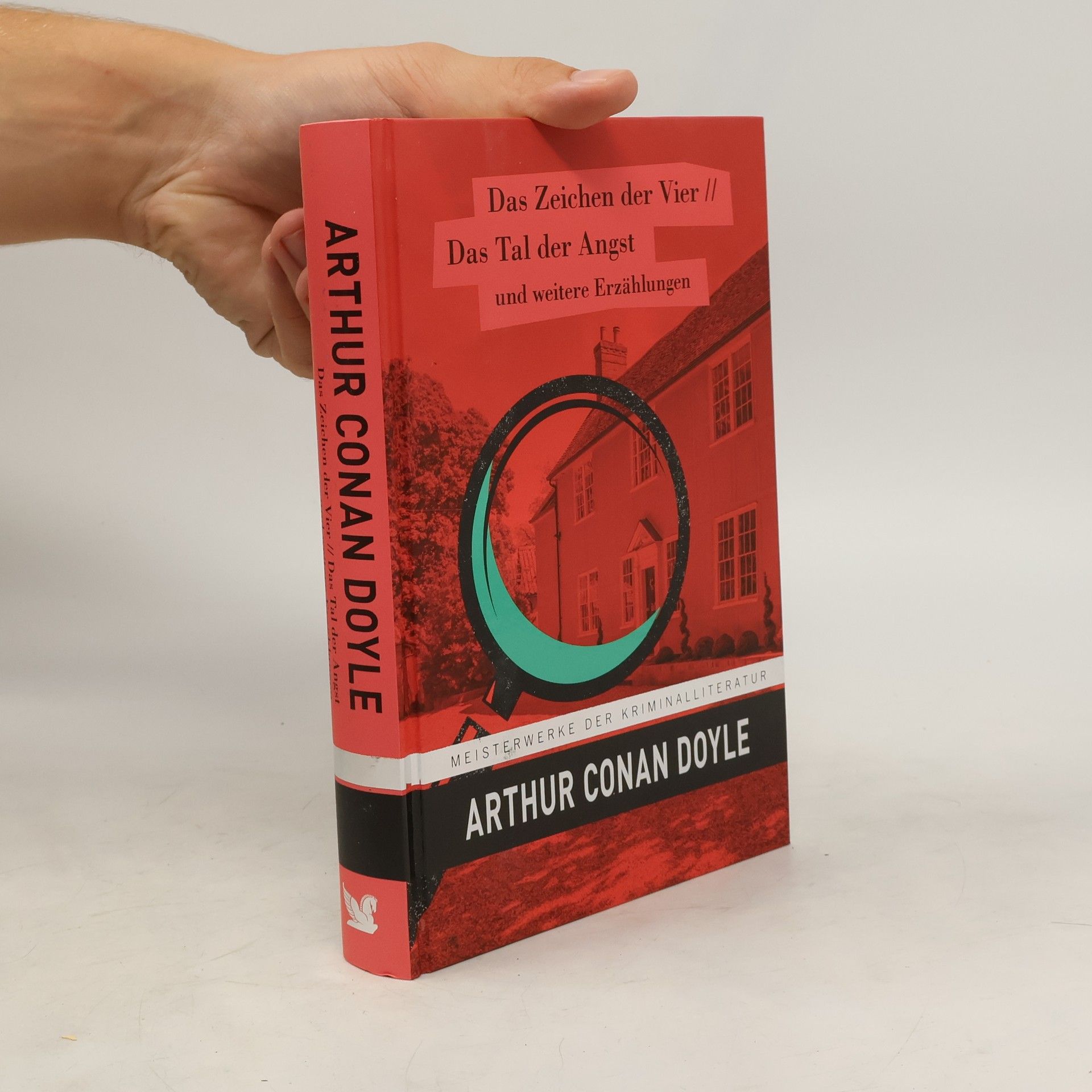 Arthur Conan Doyle Das Zeichen der Vier. Das Tal der Angst und weitere Erzählungen