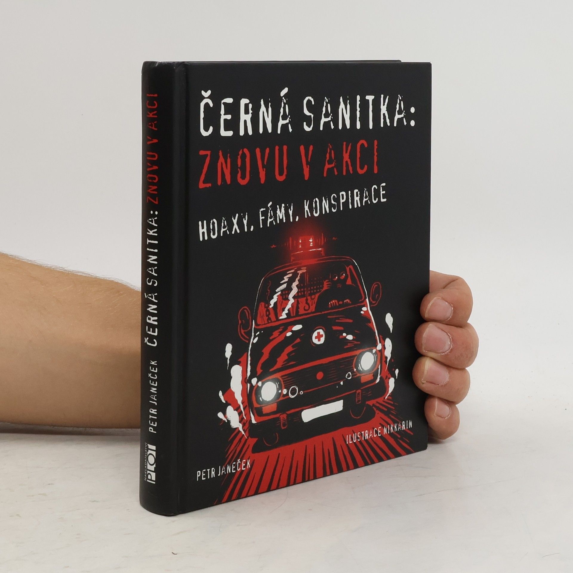 Petr Janeček Černá sanitka: znovu v akci : hoaxy, fámy, konspirace