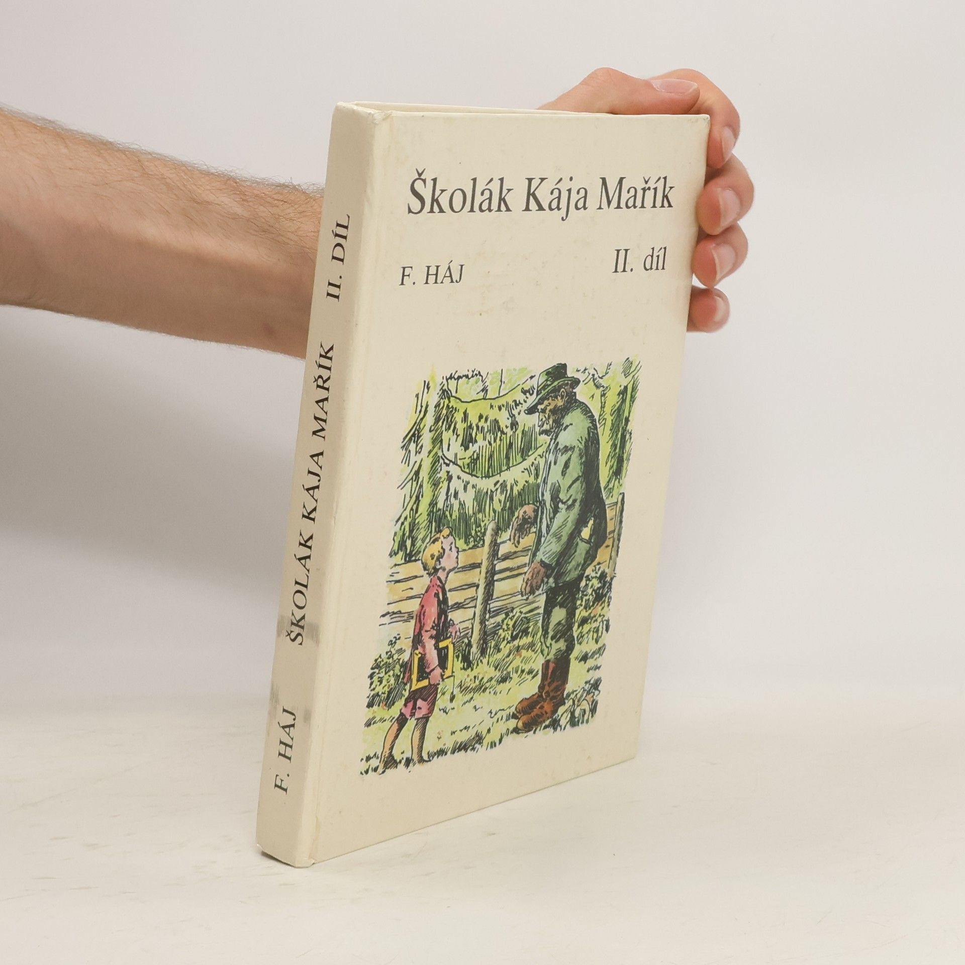 Felix Háj Školák Kája Mařík II. díl