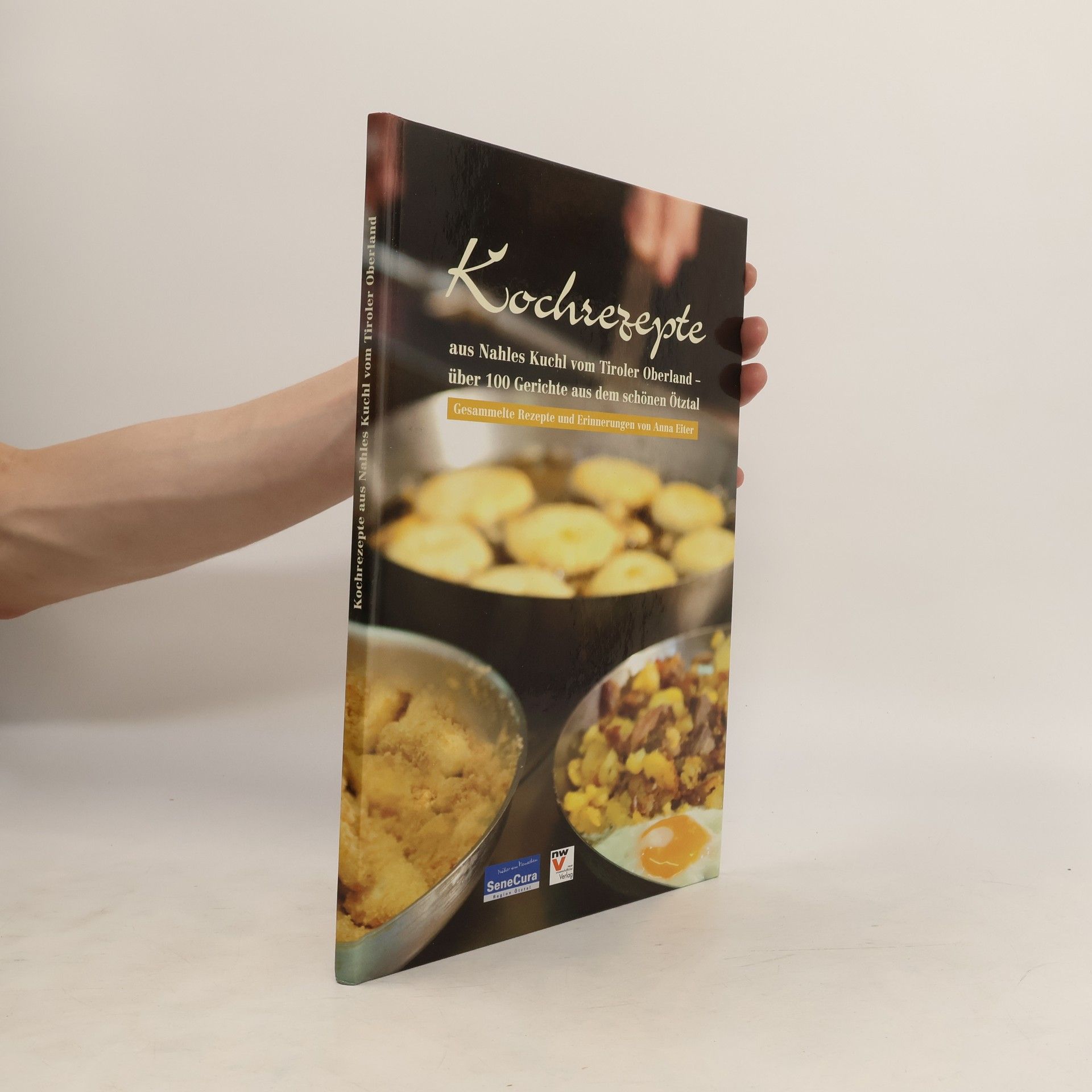 Anna Eiter Kochrezepte aus Nahles Kuchl vom Tiroler Oberland
