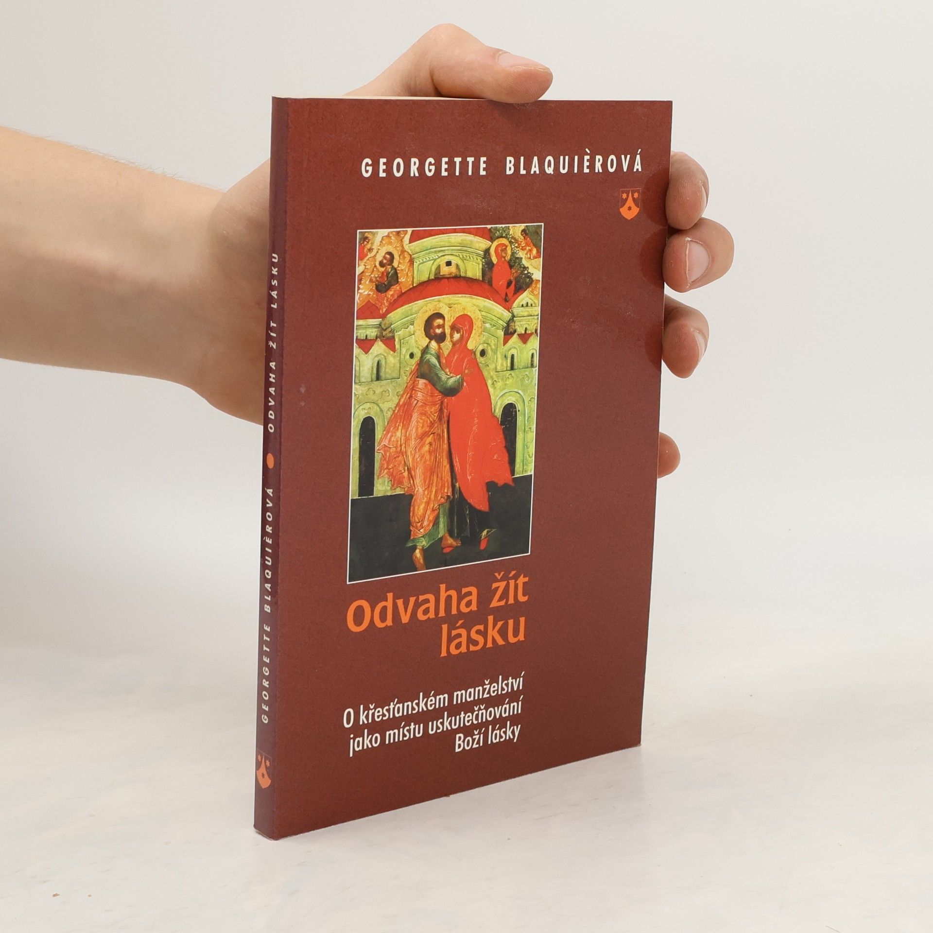 Georgette Blaquier Odvaha žít lásku