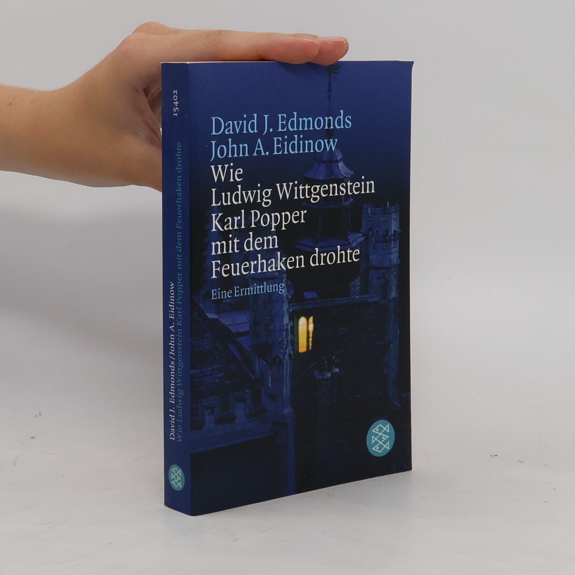 David Edmonds Wie Ludwig Wittgenstein Karl Popper mit dem Feuerhaken drohte
