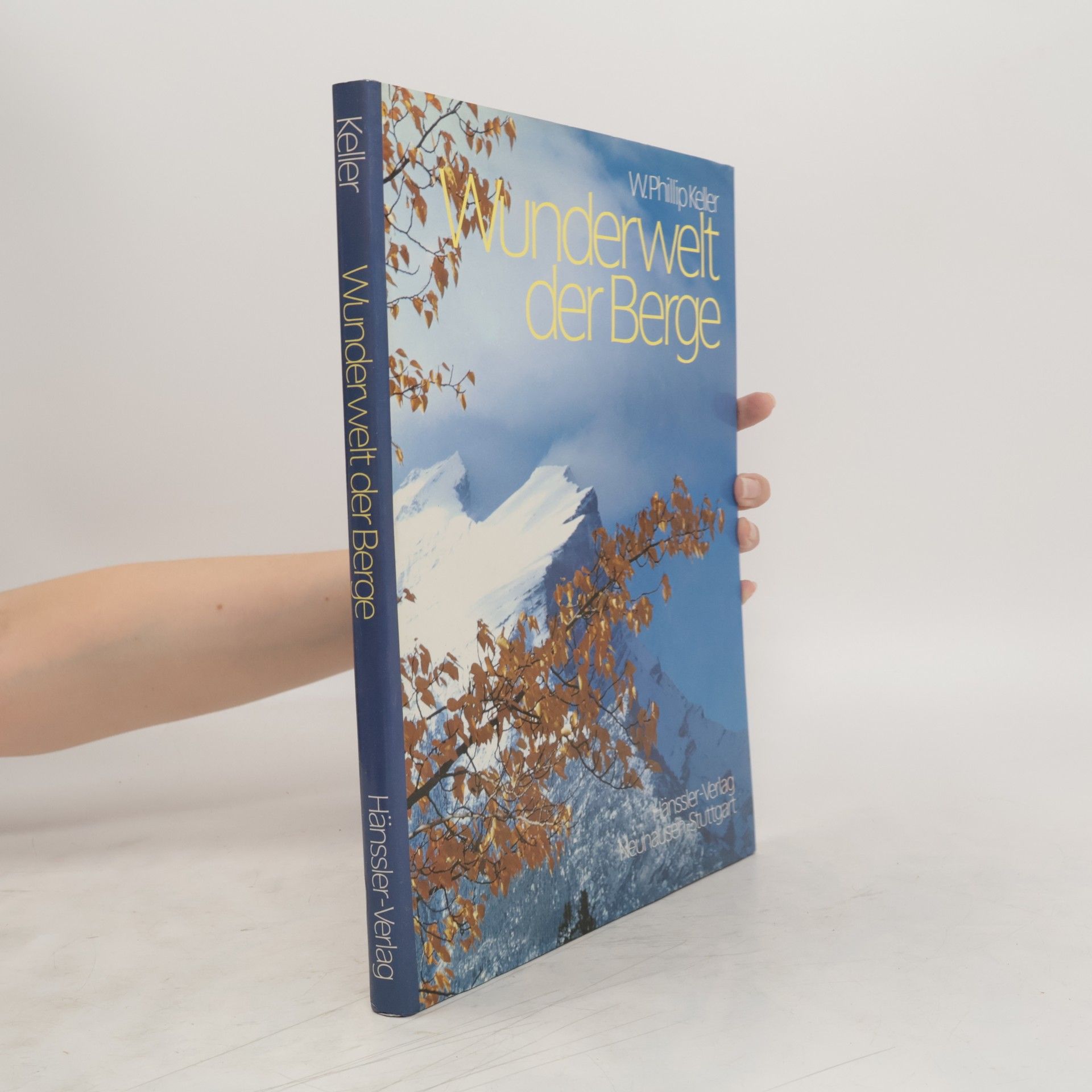 Weldon Phillip Keller Wunderwelt der Berge