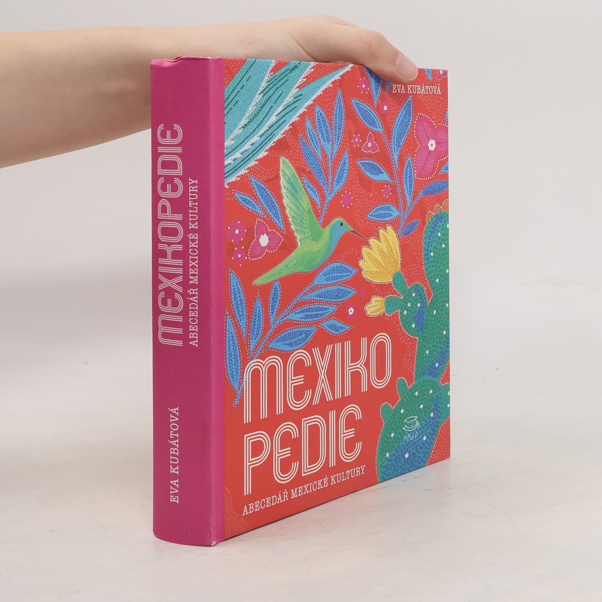 Eva Kubátová Mexikopedie. Abecedář mexické kultury