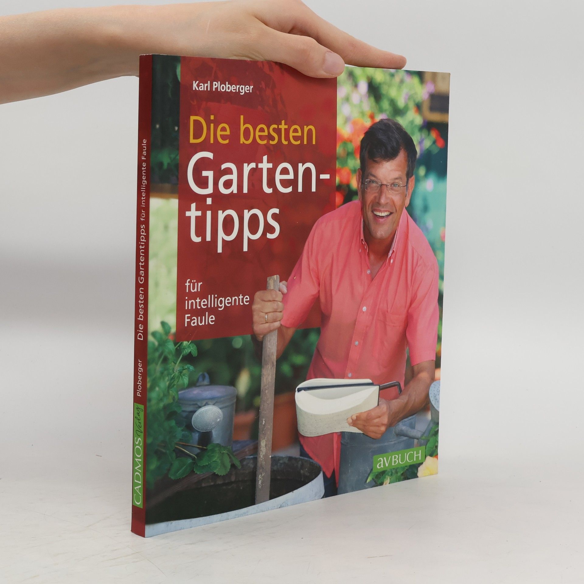 Karl Ploberger Die besten Gartentipps für intelligente Faule