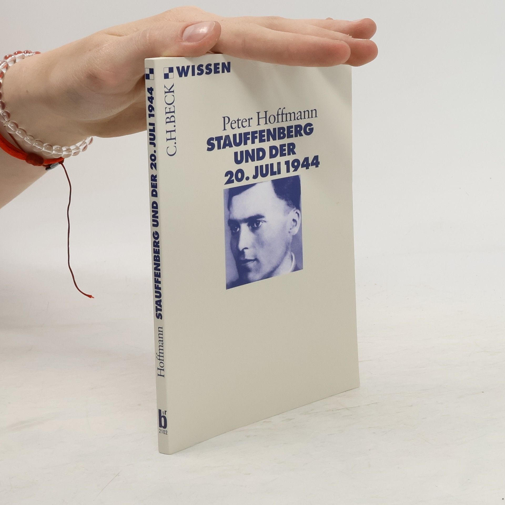 Klaus-Peter Hoffmann Stauffenberg und der 20. Juli 1944