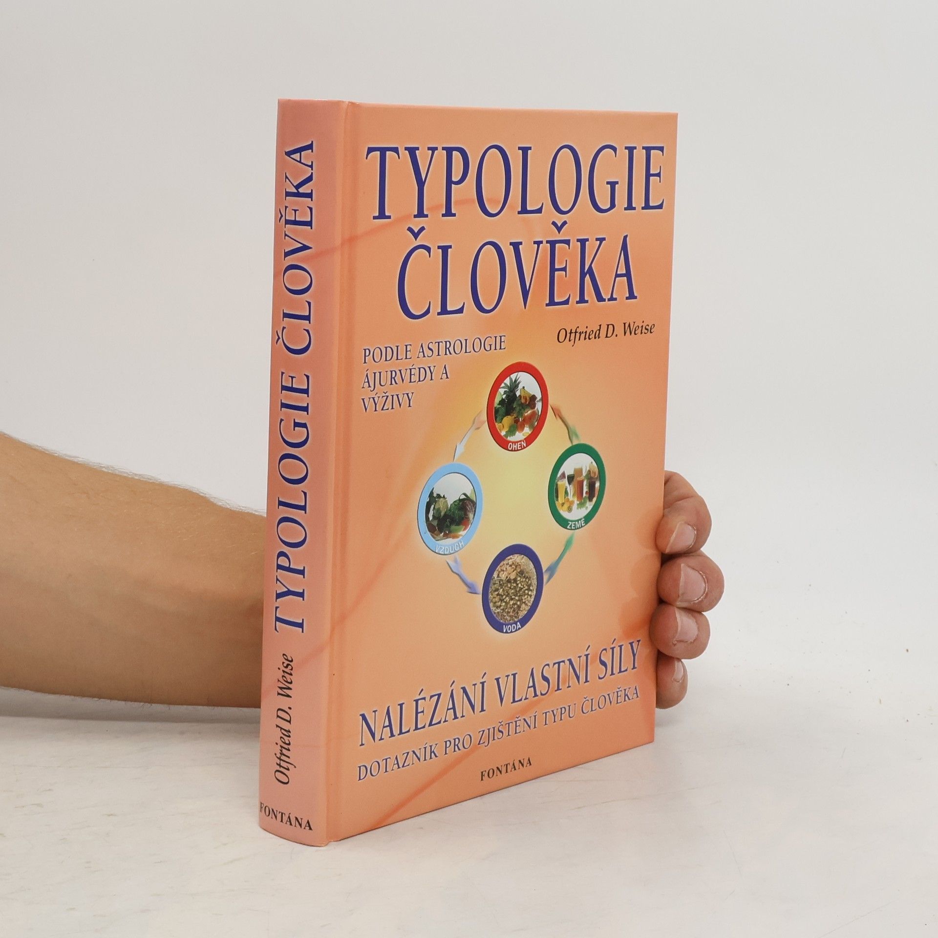 Otfried Weise Typologie člověka podle astrologie, ájurvédy a výživy