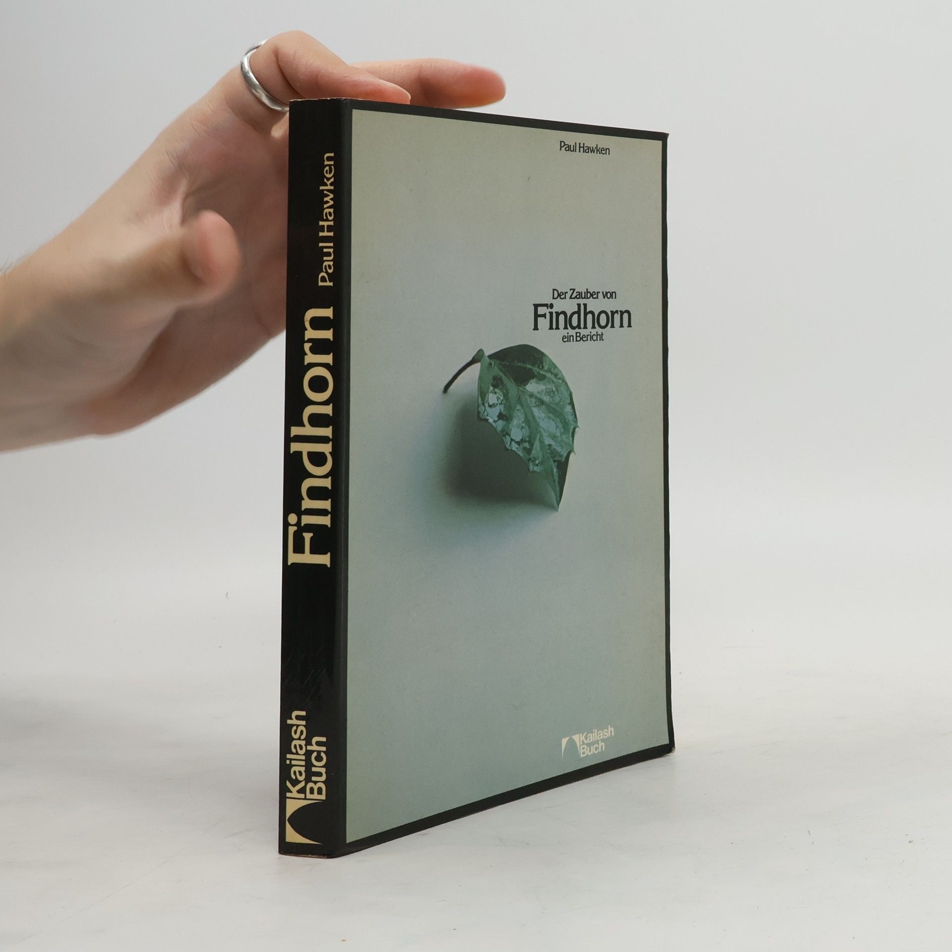 Paul Hawken Der Zauber von Findhorn. Ein Bericht.